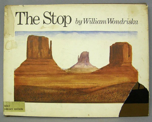 Child's Storybook, ''The Stop'' by Wondriska: Hardback Western Storybook, ''The Stop'' by William Wondriska. 11''x9''. SHI $15.