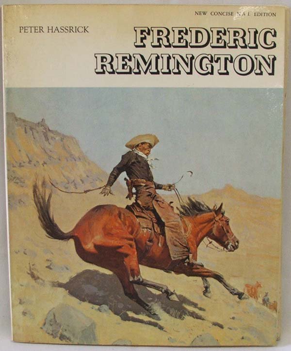 Softback Book on Frederic Remington by Hassrick: Softback Book on Frederic Remington by Hassrick. SHI $15.