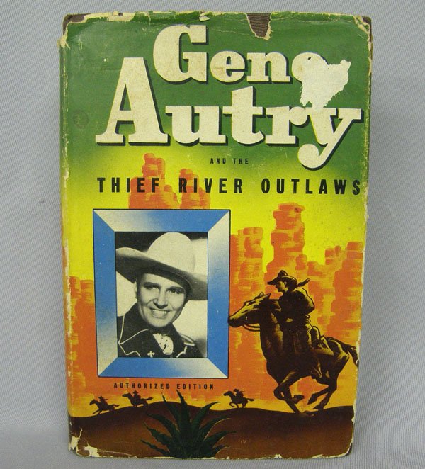 Book ''Gene Autry And The Thief River Outlaws'': Book ''Gene Autry And The Thief River Outlaws'' By Bob Hamilton. Copyright 1944. With original dust cover. SHI $15.