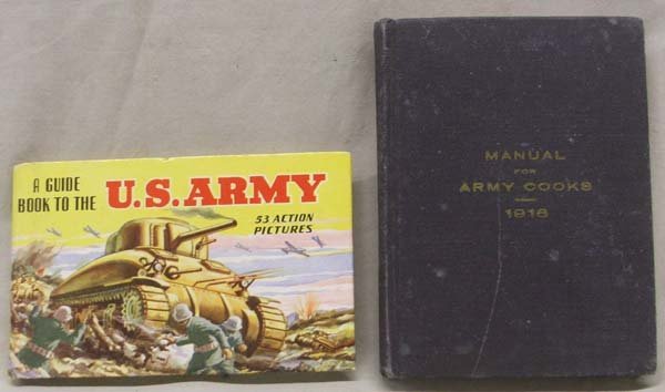 1916 Army Cook Book, 1943 ''Guide Book to the Army'': 1916 Army Cook Book, 1943 ''Guide Book to the Army''. Both are hardback; cook book is 5.75''x4.25''. SHI $15.