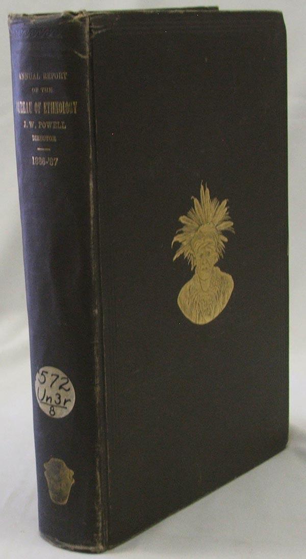 Hardback Book 1886-87 Annual Report Bureau of Ethnology: Book: 1886-87 Eight Annual Report of the Bureau of Ethnology, by J. W. Powell. 298 pages. Stamped inside, ''State Historical and Natural History Society, Denver, Colo. Oct 4, 1897.''. SHI $15.
