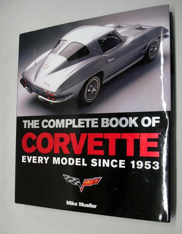 1953 Complete Hardback Book of Corvette: Hardback Book, The Complete Book of Corvette Every Model Since 1953 by Mike Mueller. Measures 12.25''x11''. Has original dust jacket. Buyers Pay Actual Shipping and Handling Charges(see terms and cond