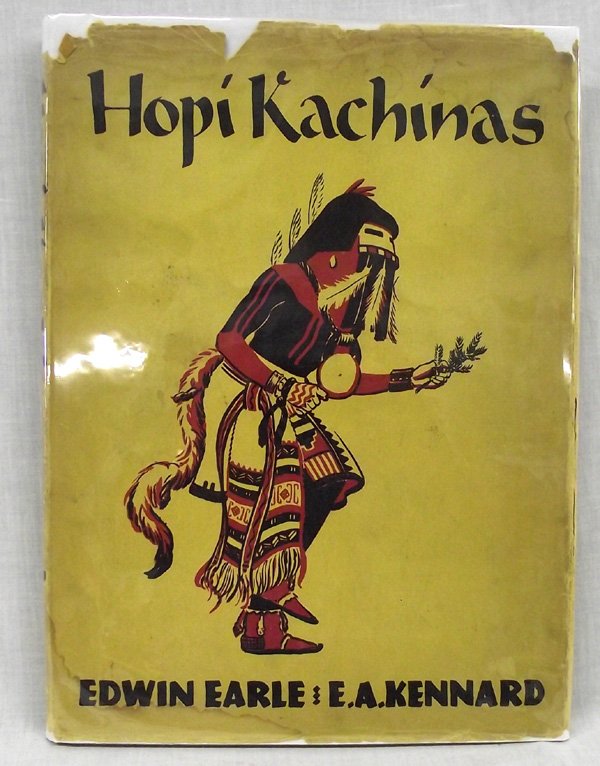 Hardback Book Hopi Kachinas by Kennard: From the Collection of Nick and Suzanne Nicholas. Hardback Book Hopi Kachinas by Edwin Earle and E. A. Kennard, measures 9 in. x 12 in., comes in book jacket