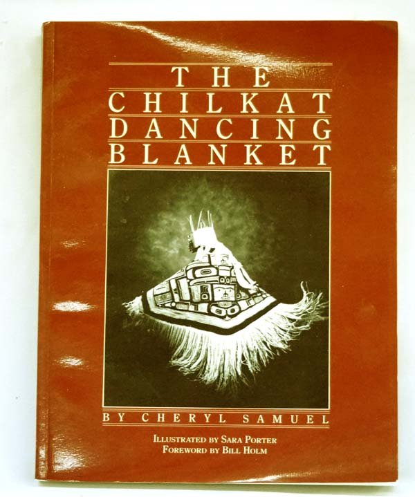 The Chilkat Dancing Blanket by Samuel, Softback (1 of 2)