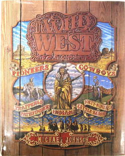 Hardback Book on the West, 12'', $6.50 S&H: Hardback Book The Wild West by Michael Johnson, in original book jacket, 12'', $6.50 S&H