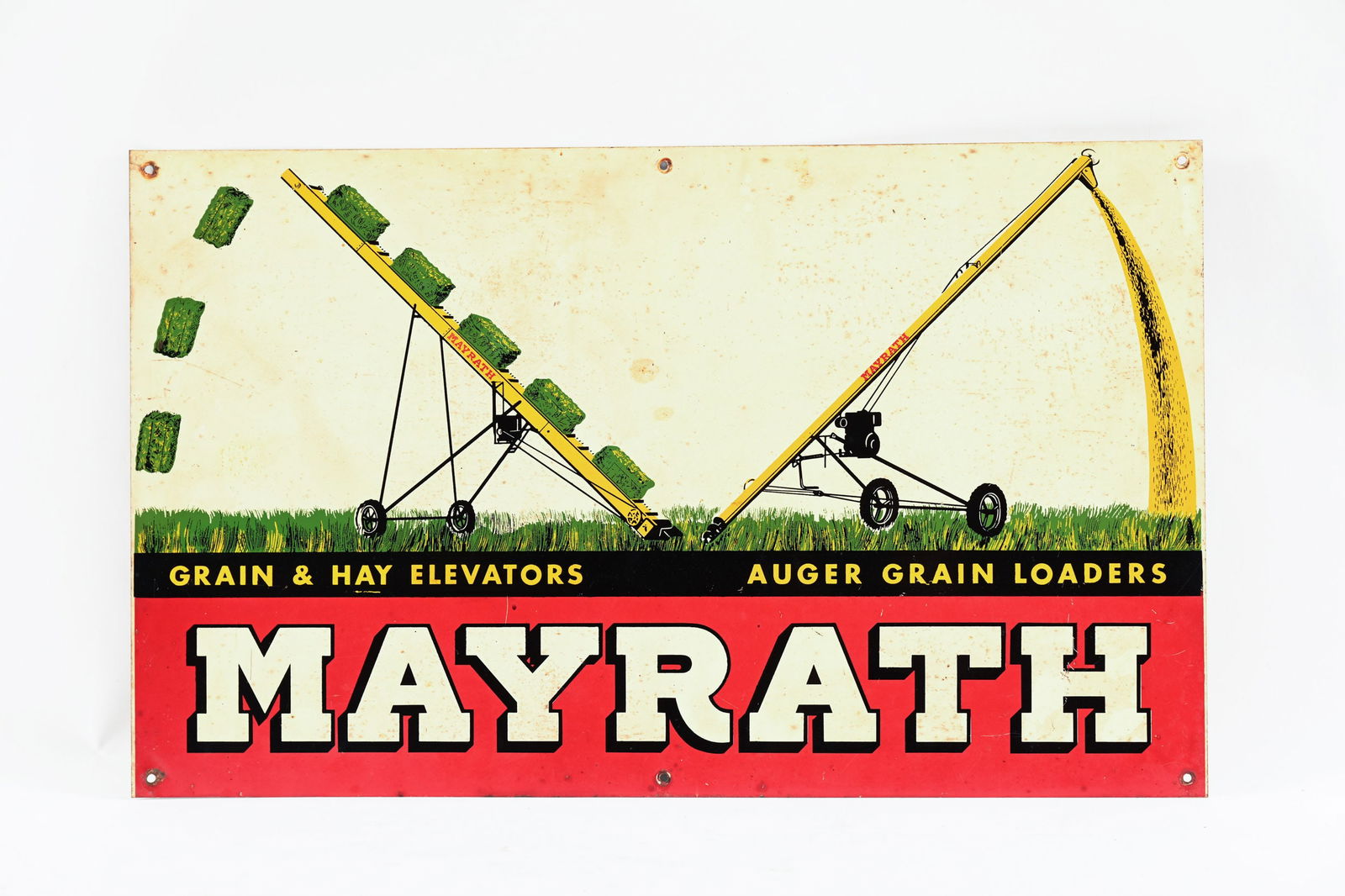 MAYRATH GRAIN & HAY ELEVATORS AUGER GRAIN LOADERS TIN SIGN: RARE MAYRATH GRAIN & HAY ELEVATORS AUGER GRAIN LOADERS TIN SIGN NOT MARKED GOOD COLOURS WITH GREAT IMAGE FIELD SHOWS SOME SURFACE WEAR WITH STAINING MODERATE OXIDATION THROUGHOUT 26.5"X16" *ALL