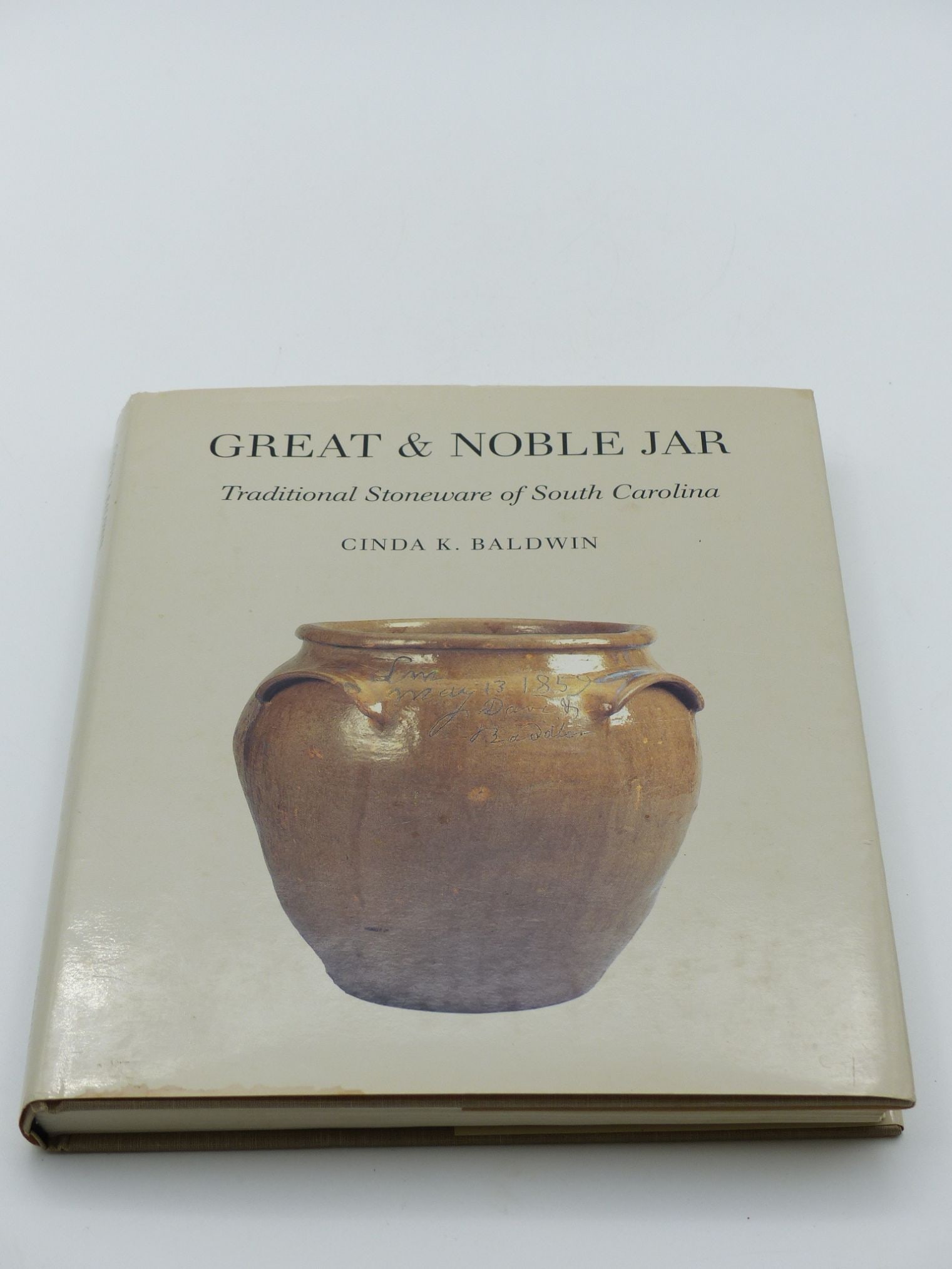 Great and Noble Jarâ€ Book by Cindy Baldwin: The 'Great and Noble Jar' by Cinda K. Baldwin provides an in-depth look at the rich tradition of stoneware craftsmanship in South Carolina. This book is visually stunning, featuring high-quality image