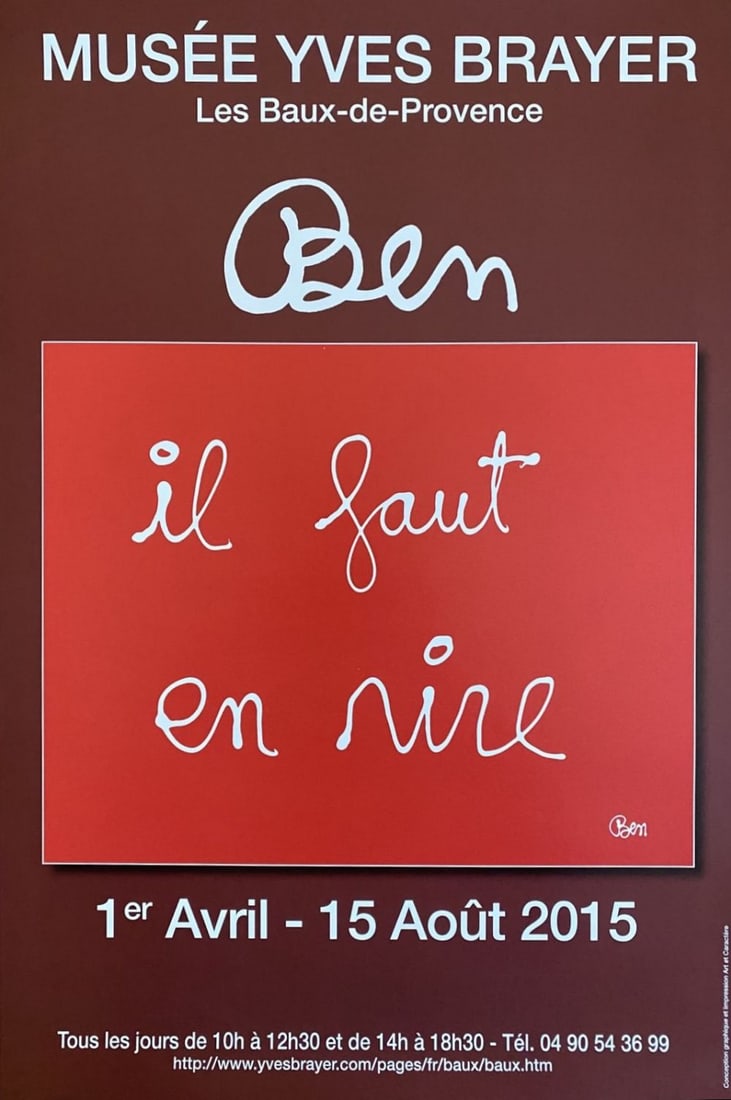 Ben Vautier - Il faut en rire, 2015: Ben Vautier - Il faut en rire, 2015Poster on paper. Published by Musée Yves Brayer, 2015. Good condition, 60 x 40 cm.Affiche sur papier. Editée par Musée Yves Brayer, 2015. Bon état, 60 x 40 cm.