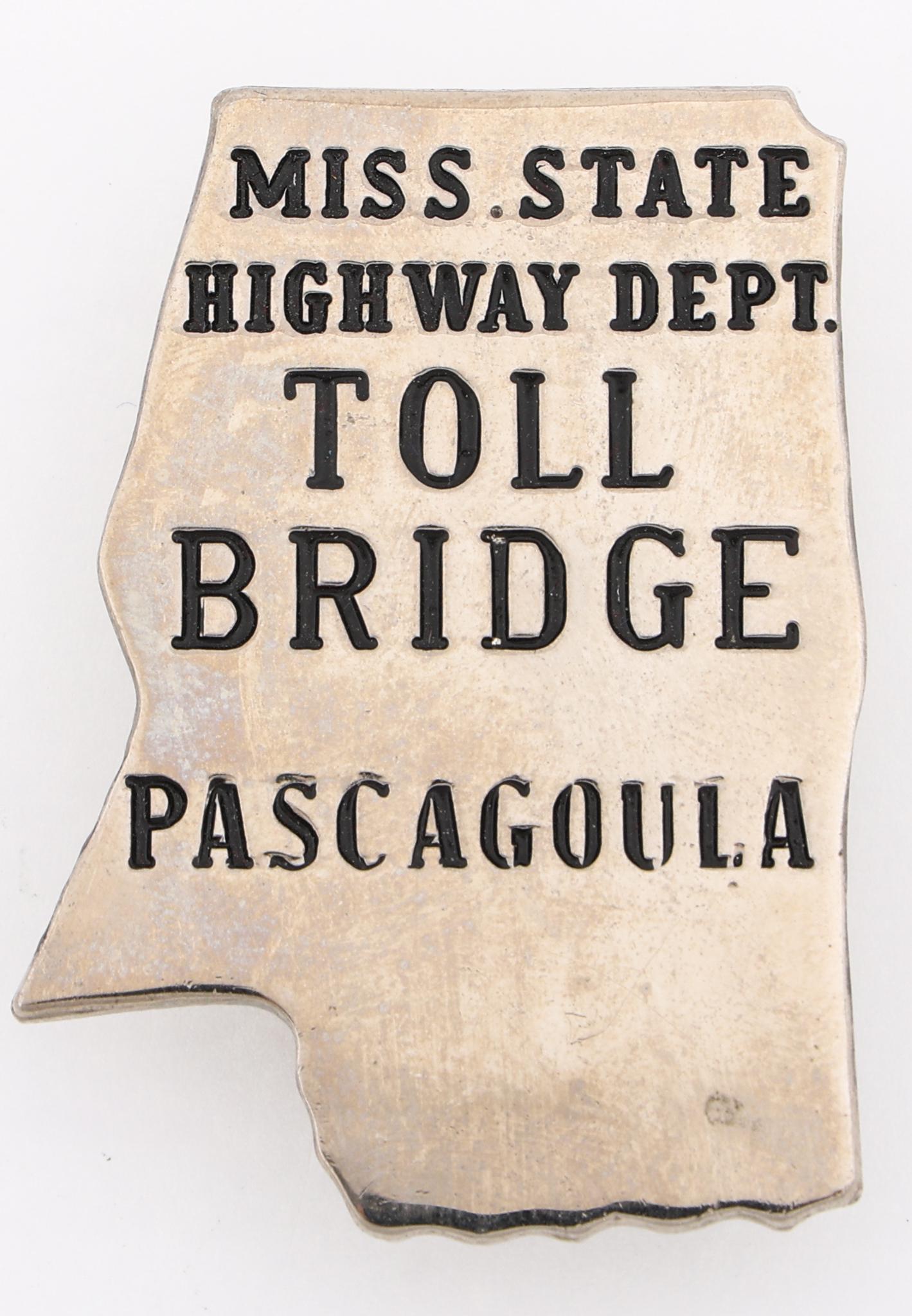 MISSISSIPPI STATE HWY DEP TOLL BRIDGE PASCAGOULA BADGE (1 of 2)