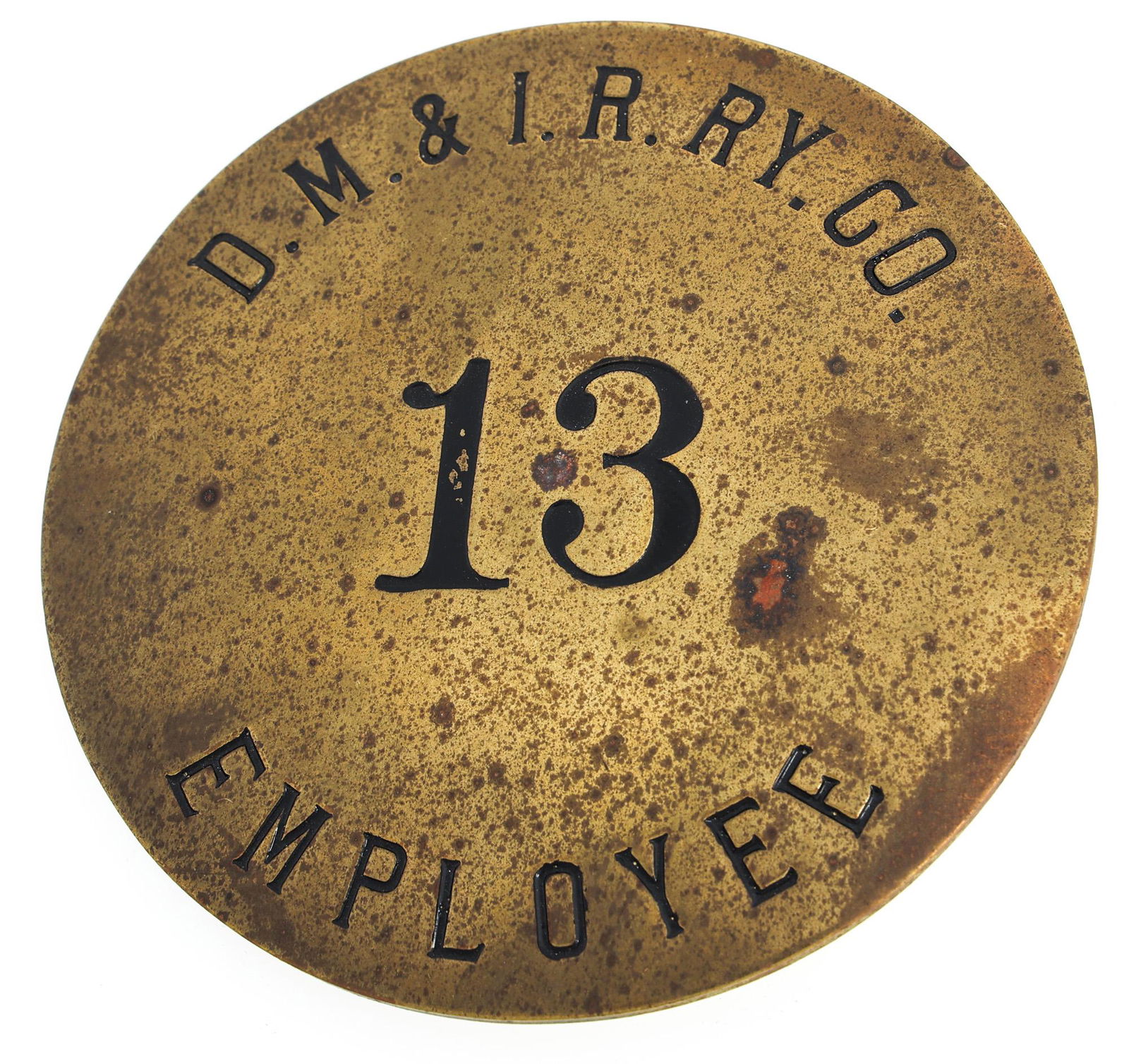 D.M. & I.R. RAILWAY COMPANY EMPLOYEE BADGE NO. 13 (1 of 2)