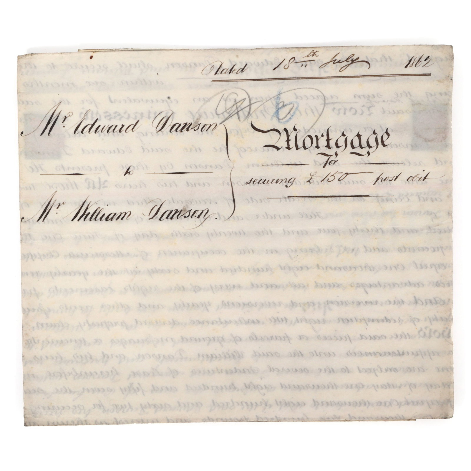 1862 BRITISH MORTGAGE DOCUMENT: 1862 BRITISH MORTGAGE DOCUMENT A mortgage document dated 18 July 1862, hand written on vellum. Size: 27.25" x 22.5" Contains: Stamp of King George III from the Stamp Act of 1765 Signature of Edward