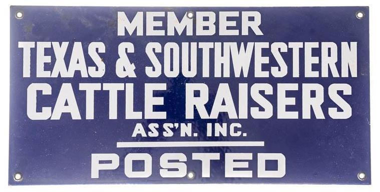 Texas & Southwestern Cattle Raisers Sign: Provenance: An Alamo Heights, TX Estate Rustic metal Texas & Southwestern Cattle Raisers sign, 6-holes, single-sided 10" tall x 20" wide