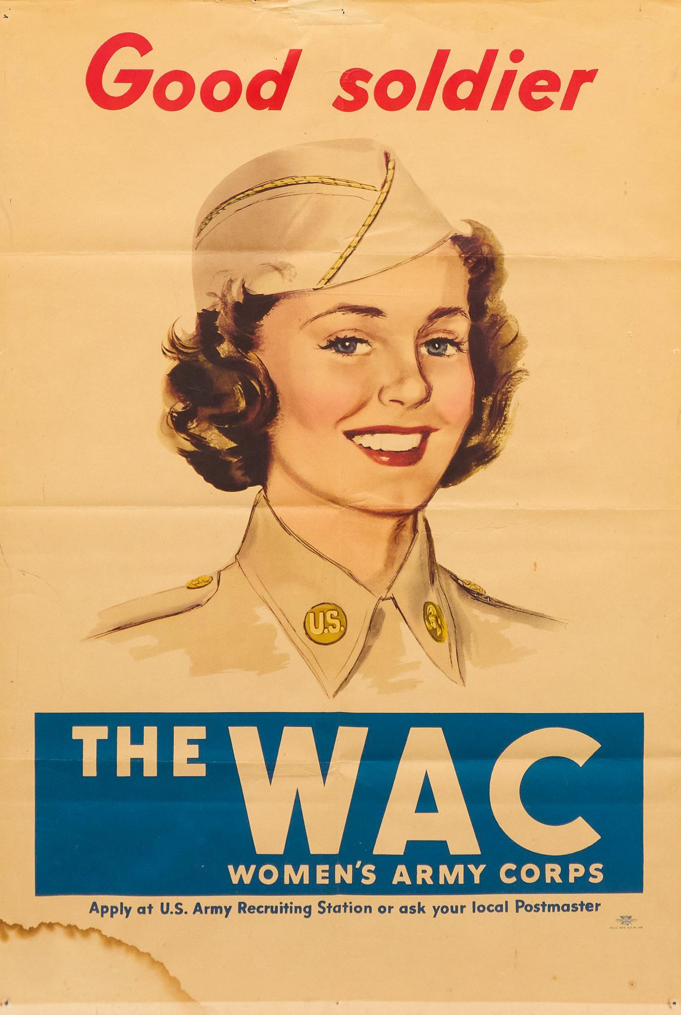 "Good Soldier", c. 1942, WAC Recruiting Poster: "Good Soldier", c. 1942, WAC Recruiting Poster, poster size: 38 x 25", frame: 41.5 x 28" Condition: Fair; folding creases; staple holes in corners; wrinkles at upper edge; water damage in lower left c