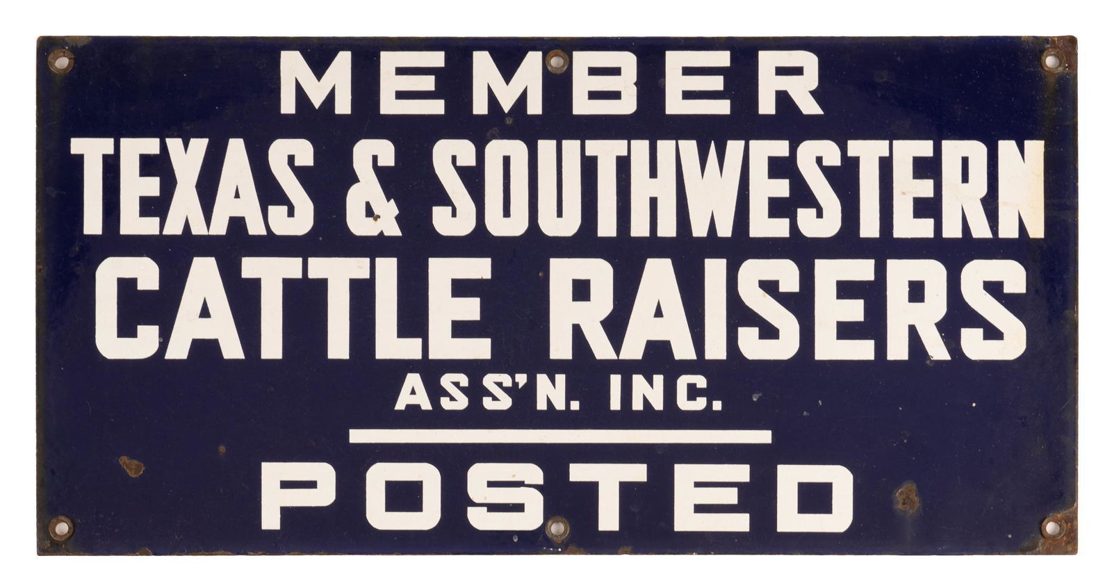 Texas and Southwestern Cattle Raisers Member Sign: Vintage single-sided Texas and Southwestern Cattle Raisers Member sign, porcelain on metal, with white lettering on blue field height 10 in. x width 20 in. Provenance: An Alamo Heights, Texas collec