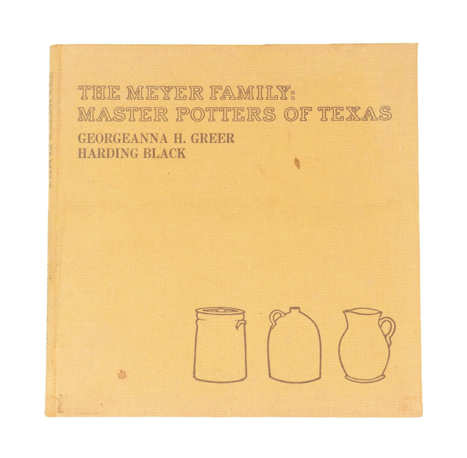 "The Meyer Family: Master Potters of Texas" Signed Book: Georgeanna Greer and Harding Black, The Meyer Family: Master Potters of Texas, signed book, hardcover height 9.5 in. x width 9.5 in. x depth 1 in. Provenance: A Bandera, Texas collection In 1885, Germ