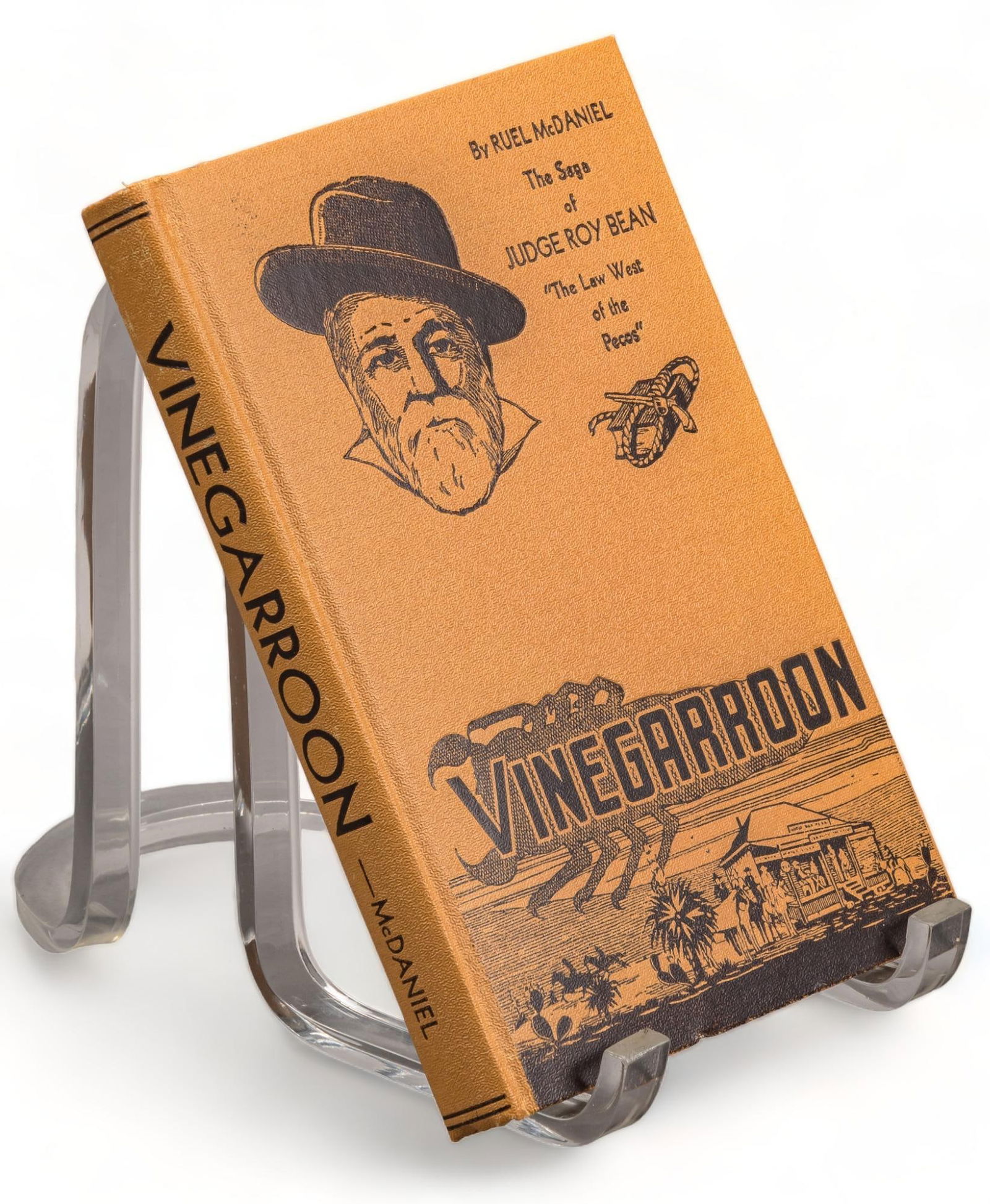 Vinegarroon, Ruel McDaniel: Copy of Vinegarroon, "The Saga of Judge Roy Bean, The Law West of the Pecos" by Ruel McDaniel, first edition, Southern Publishers (1936), octavo We happily provide seamless shipping services