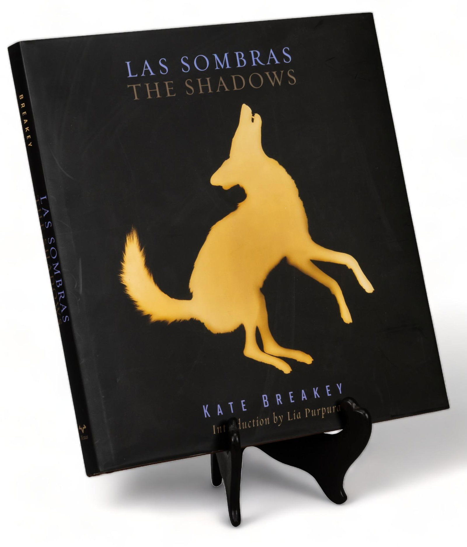 Signed Las Sombras / The Shadows, Kate Breakey: Bill Wittliff's signed copy of the 2012 first edition of "Signed Las Sombras / The Shadows", by Kate Breakey, with introduction by Lia Purpura, published by University of Texas Press (Aust