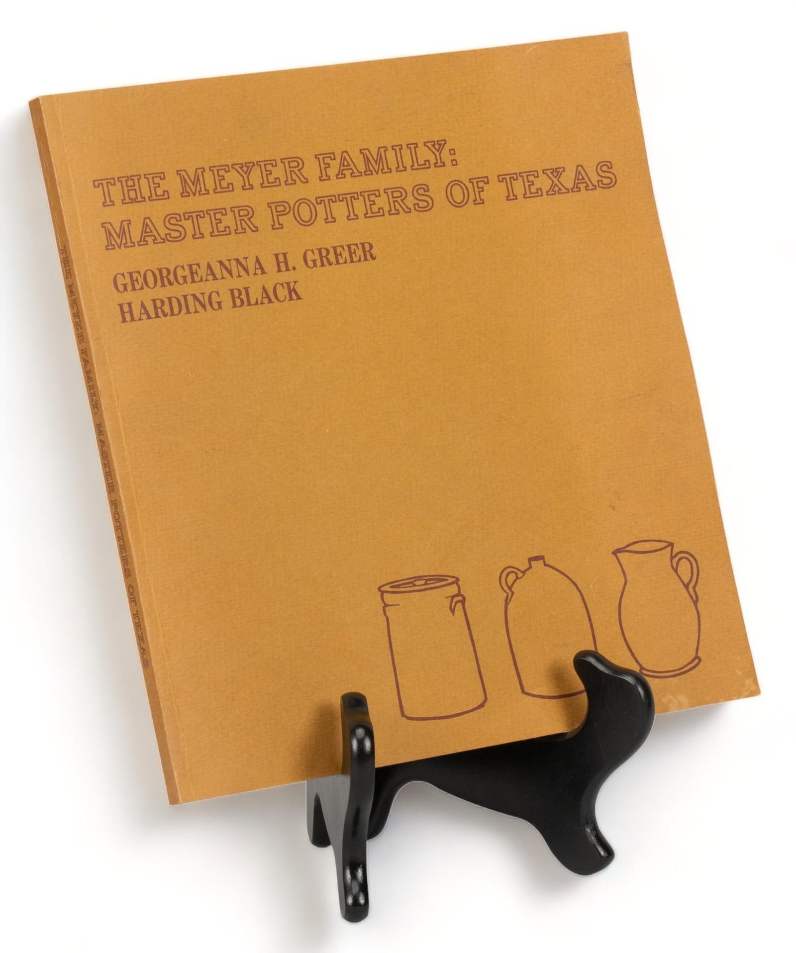 Signed The Meyer Family: Master Potters of Texas 1971, Georgeanna H. Greer: Signed copy of the 1971 first edition "The Meyer Family: Master Potters of Texas" by Georgeanna H. Greer and Harding Black, published for the San Antonio Museum Association by Trinity Universi