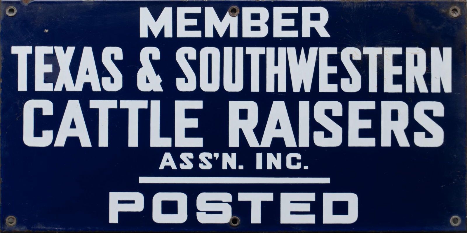Texas and Southwestern Cattle Raisers Member Sign: Single-sided Texas and Southwestern Cattle Raisers Member sign, porcelain on metal, with white lettering on blue field height 12 in. x width 20 in. Property from the personal collection of a New Bra