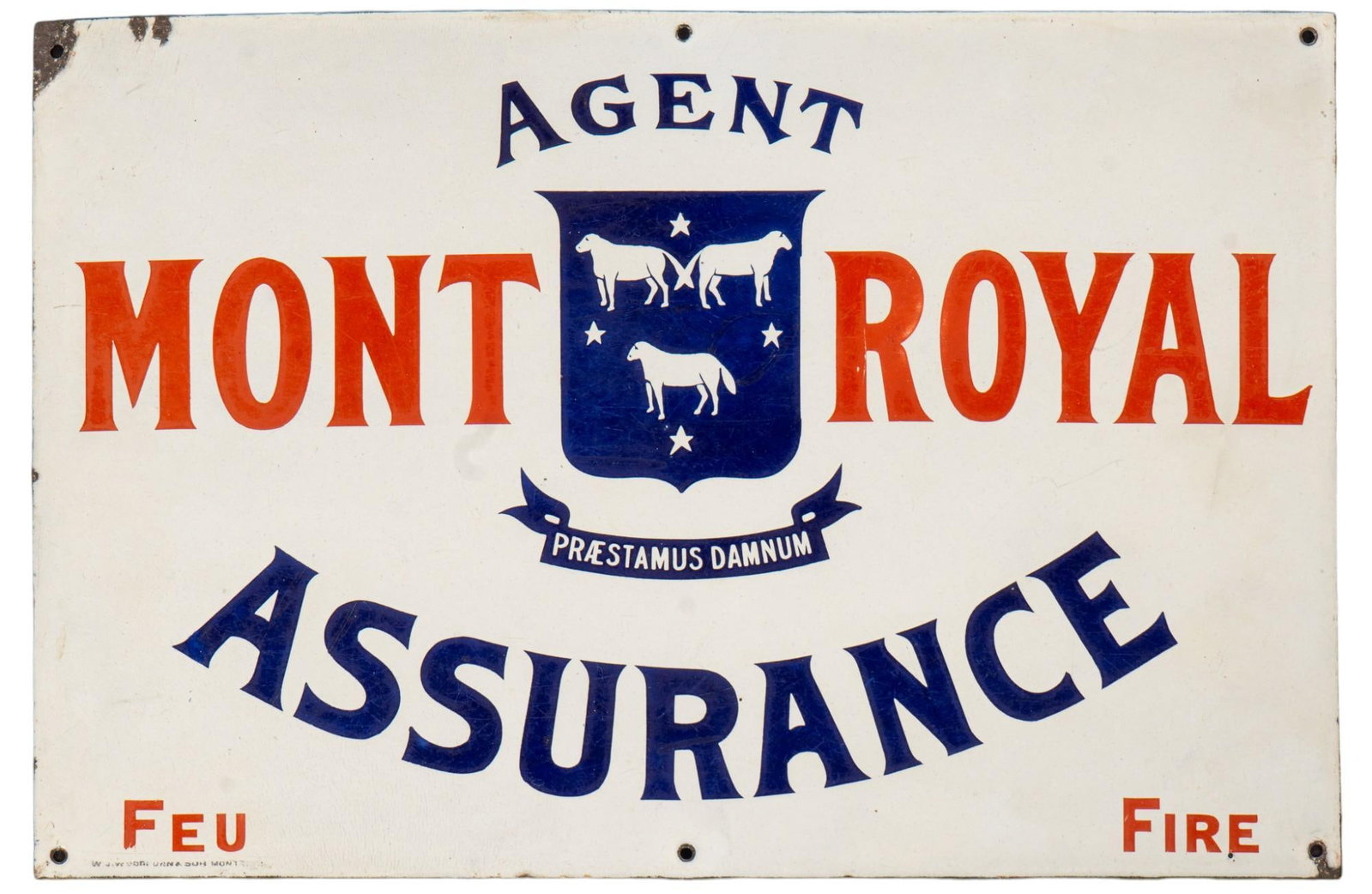 Mont Royal Agent Assurance Sign: Mont Royal Agent Assurance sign, single-sided, enameled metal, with blue and white text on white field height 12 in. x width 18 in. Property from the personal collection of a Helotes, Texas gentleman 
