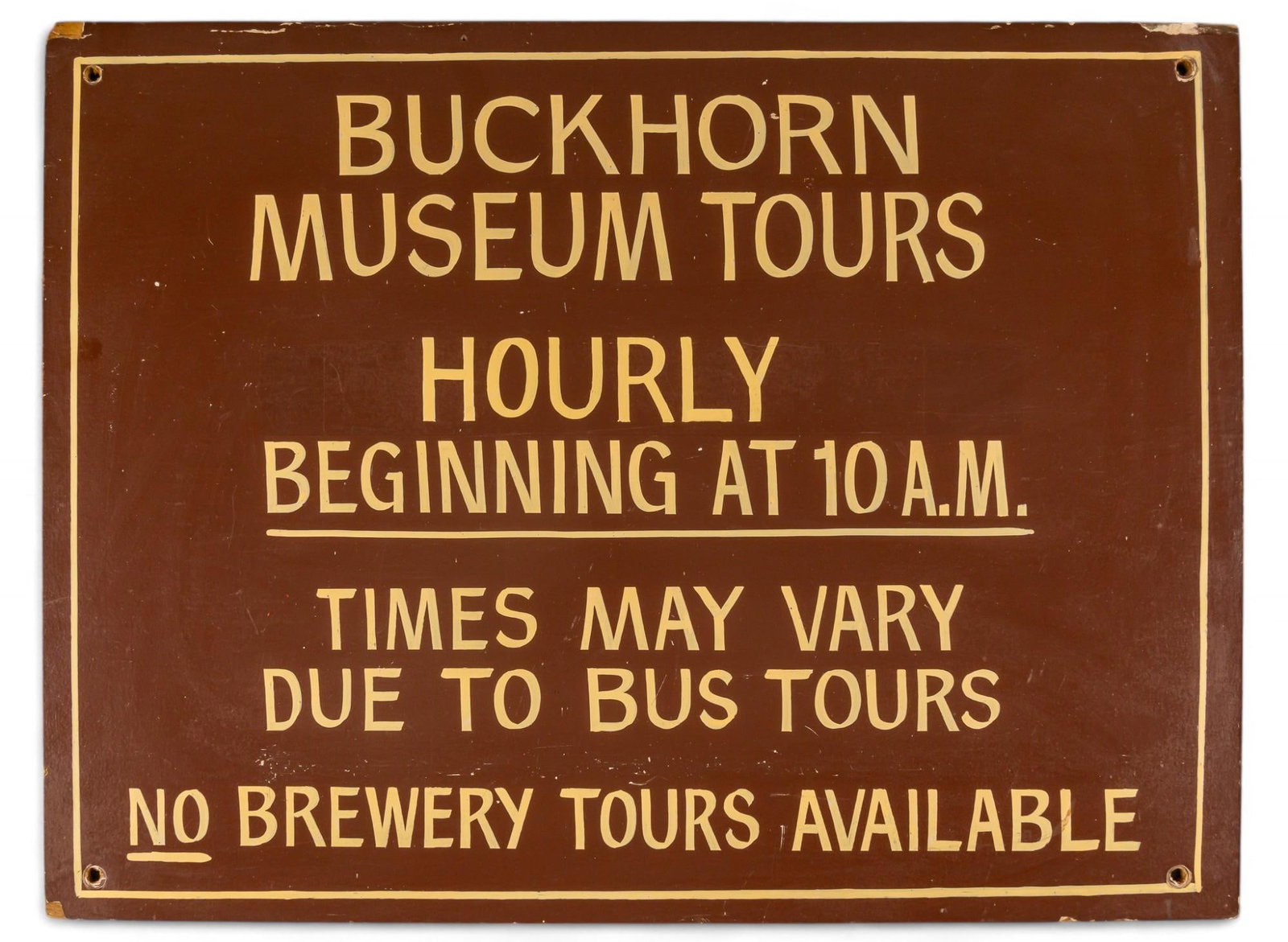 Buckhorn Museum Tours Sign: Wooden sign from Buckhorn Museum in San Antonio, Texas, advertising tours of the museum, with white text on brown field height 18 in. x width 24 in. Provenance: Property from the colelction of a Bulve