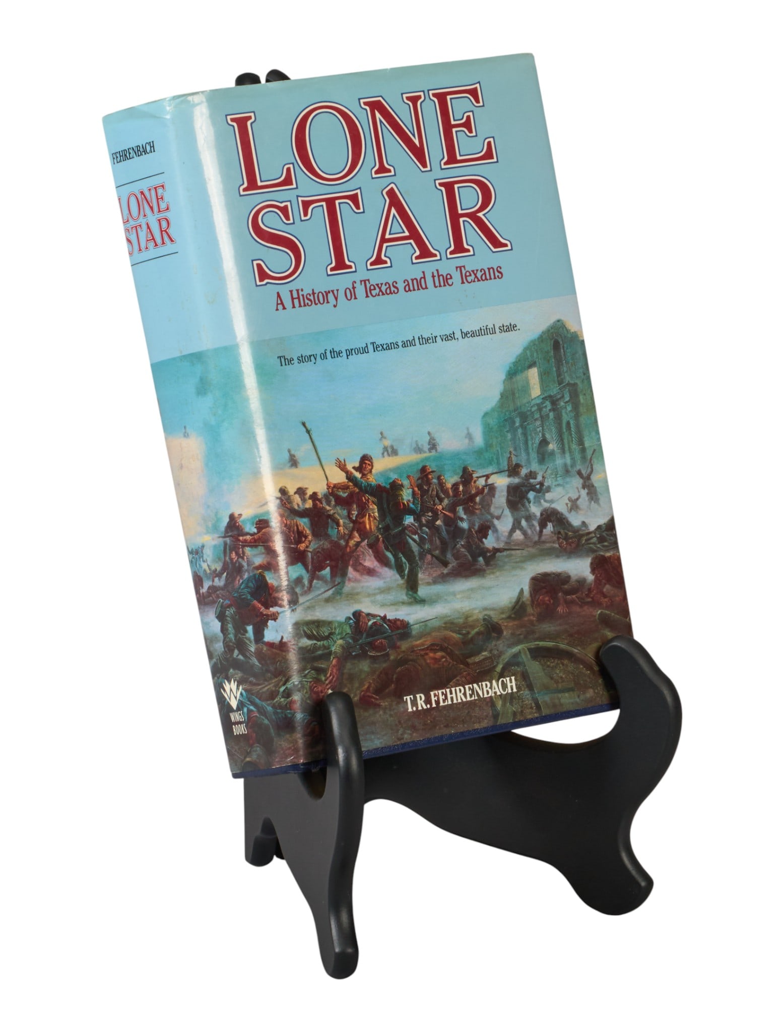 T. R. Fehrenbach | Lone Star: A History of Texas and the Texans: T.R. Fehrenbach's personal copy of "Lonestar: A History of Texas and the Texans" by T.R. Fehrenbach, Random House (New York), 1983 edition, 761 pages, hardcover with dust
