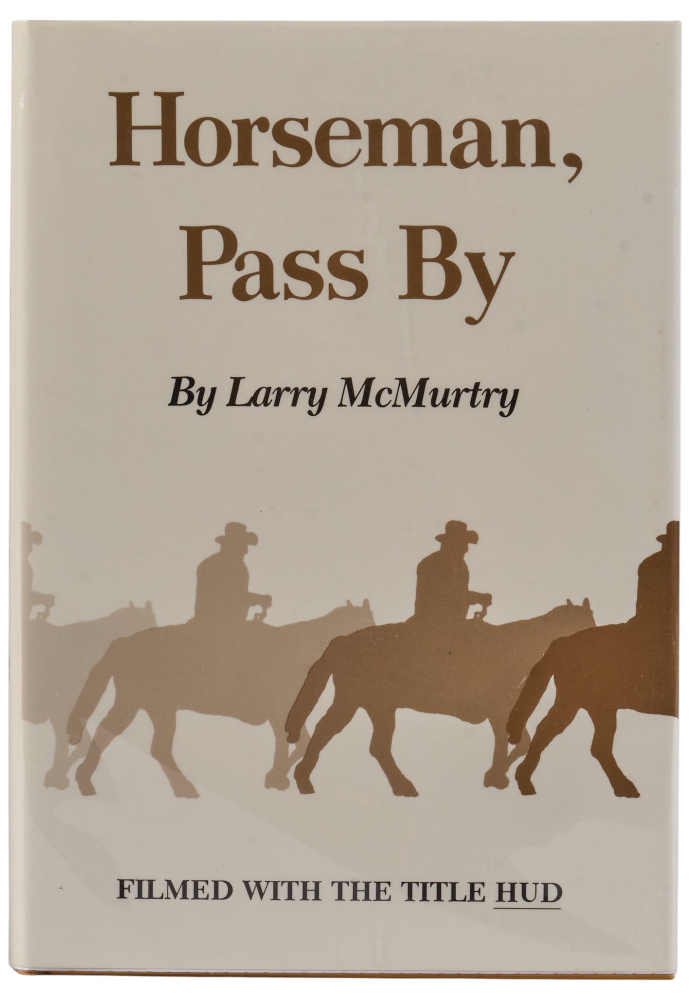 Signed Horseman, Pass By 1985, Larry McMurtry: Signed copy of 1985 "Horseman, Pass By" by Larry McMurtry, published by Harper and Brothers (New York), 179 pages, hardcover with dust jacket, octavo Provenance: Property from the