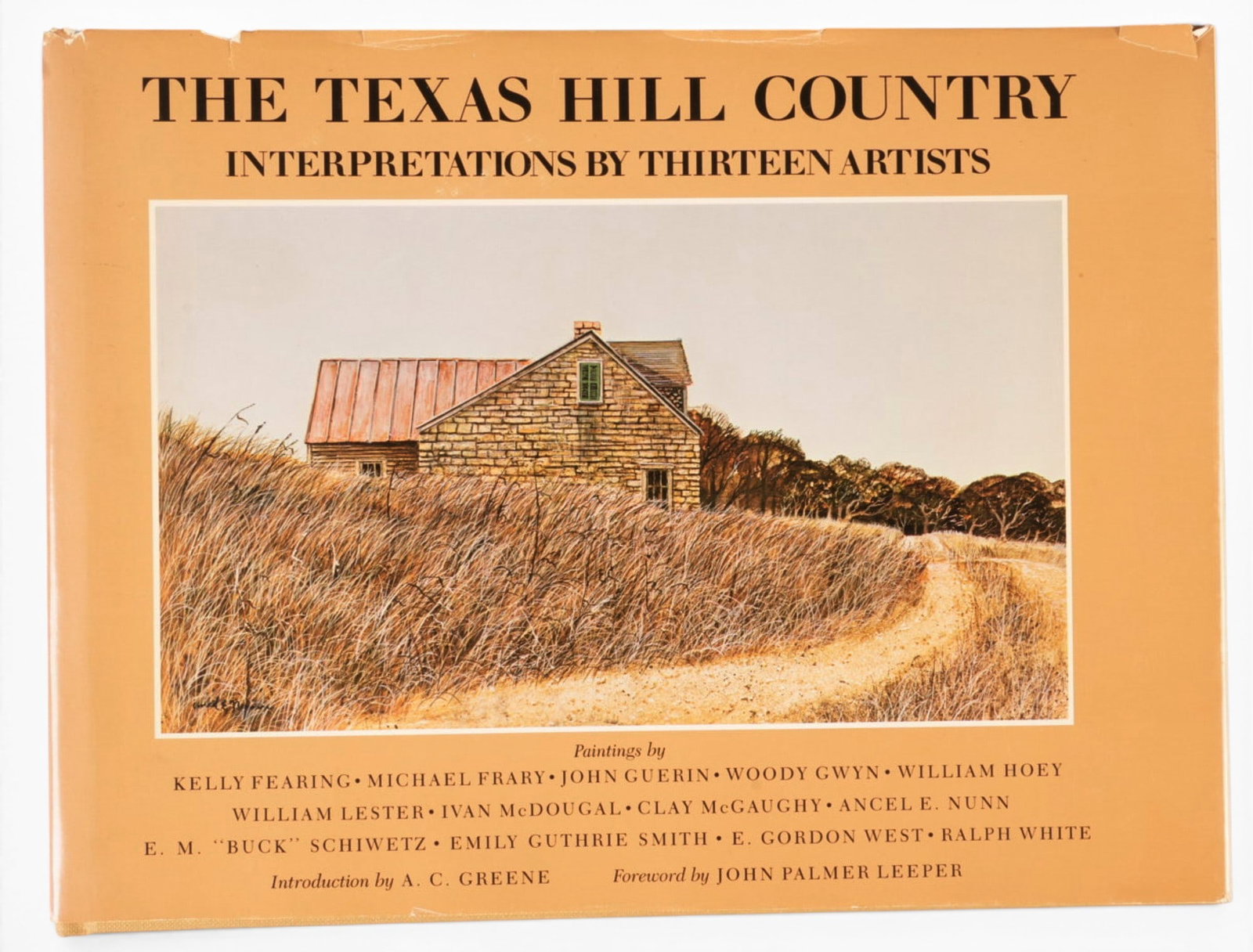 Signed 1st Ed. "The Texas Hill Country" 1981: Signed first edition copy of 1981 "The Texas Hill Country", published by Texas A&M University Press, (College Station, TX), 120 pages, hardcover with dust jacket, octavo, signed by four 