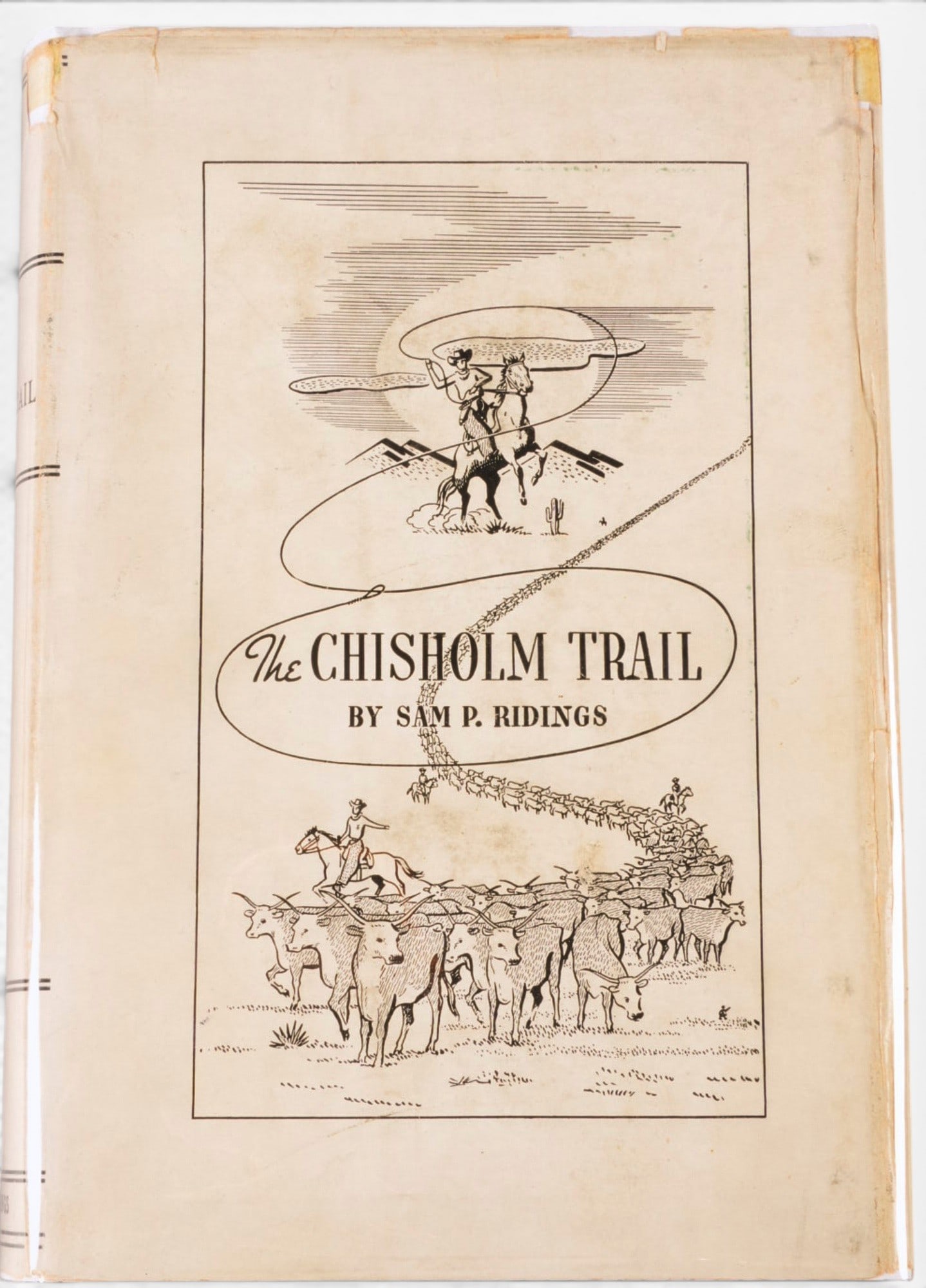 1st Ed. "The Chisholm Trail" 1936, Sam P. Ridings: First edition copy of 1936 "The Chisholm Trail" by Sam P. Ridings, published Co-Operative Publishing Company (Guthrie, OK), 591 pages, hardcover with dust jacket, octavo Provenance: