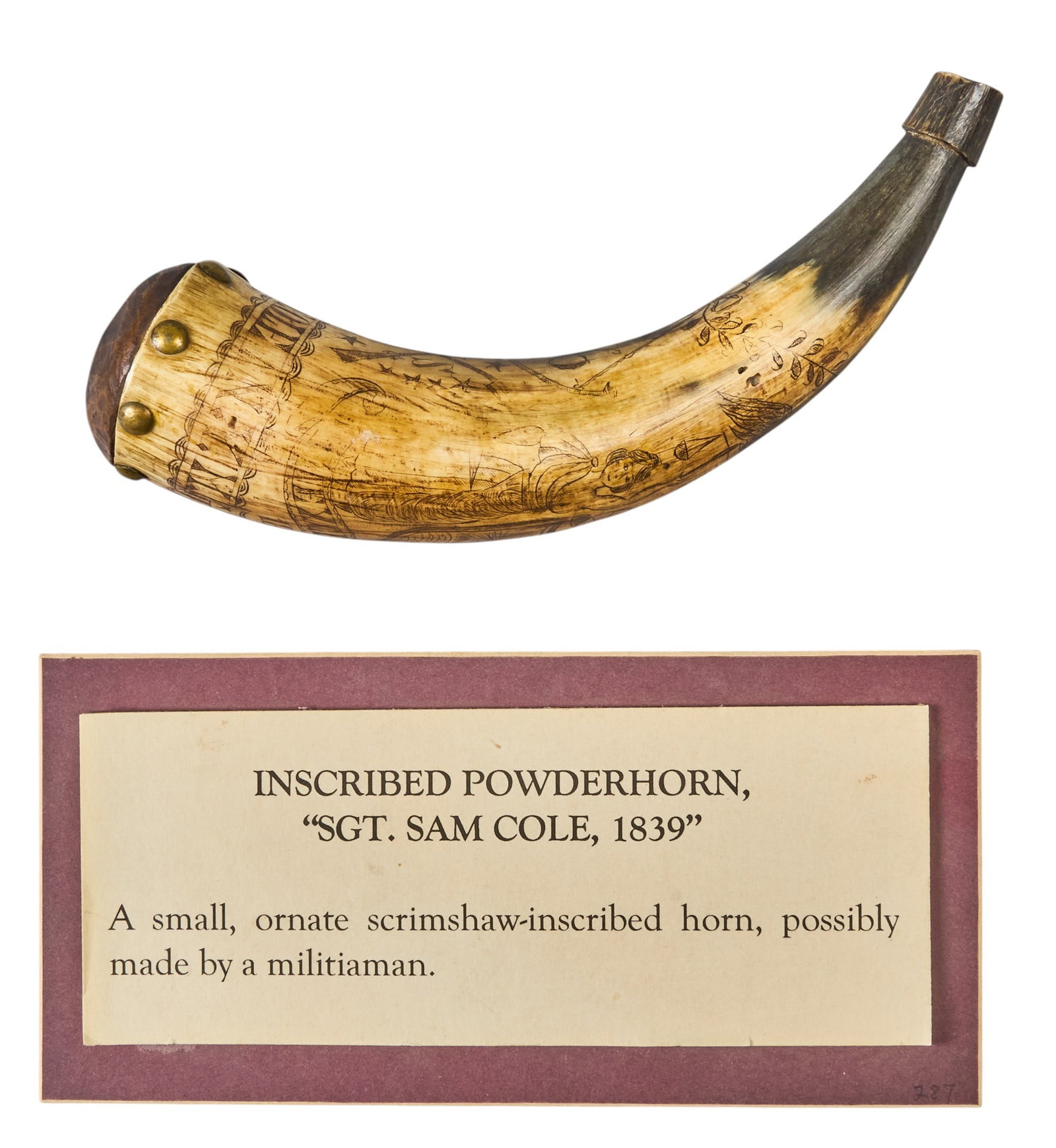 Red McCombs | 1839 Sgt. Sam Cole Inscribed Powder Horn: Small ornate powder horn, inscribed "EXCELSIOR / 1839 / SERGANT SAM COLE N.Y.M." and Regiment marked "26", decorated with br