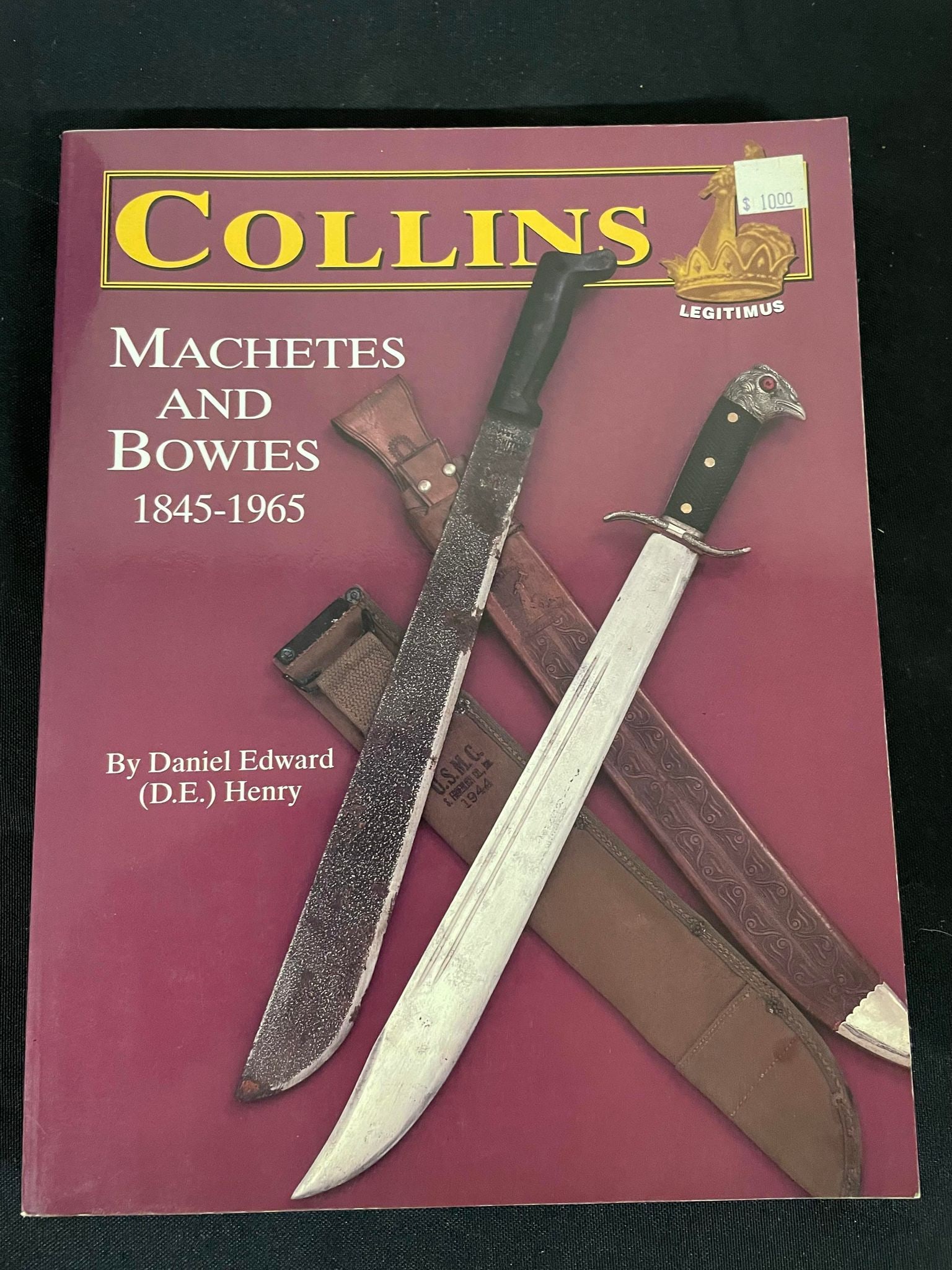Collins, Machetes and Bowie 1845 - 1965 by Daniel Edward: Collins, Machetes and Bowie 1845 - 1965 by Daniel Edward
