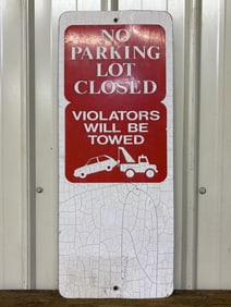 No Parking - Lot Closed - Violators Will Be Towed Metal Sign 12"X30"