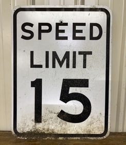 15mph Speed Limit Road Sign 18"X24"