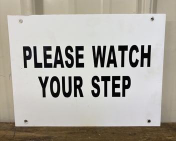 PLEASE WATCH YOUR STEP Metal Sign 12"X9"
