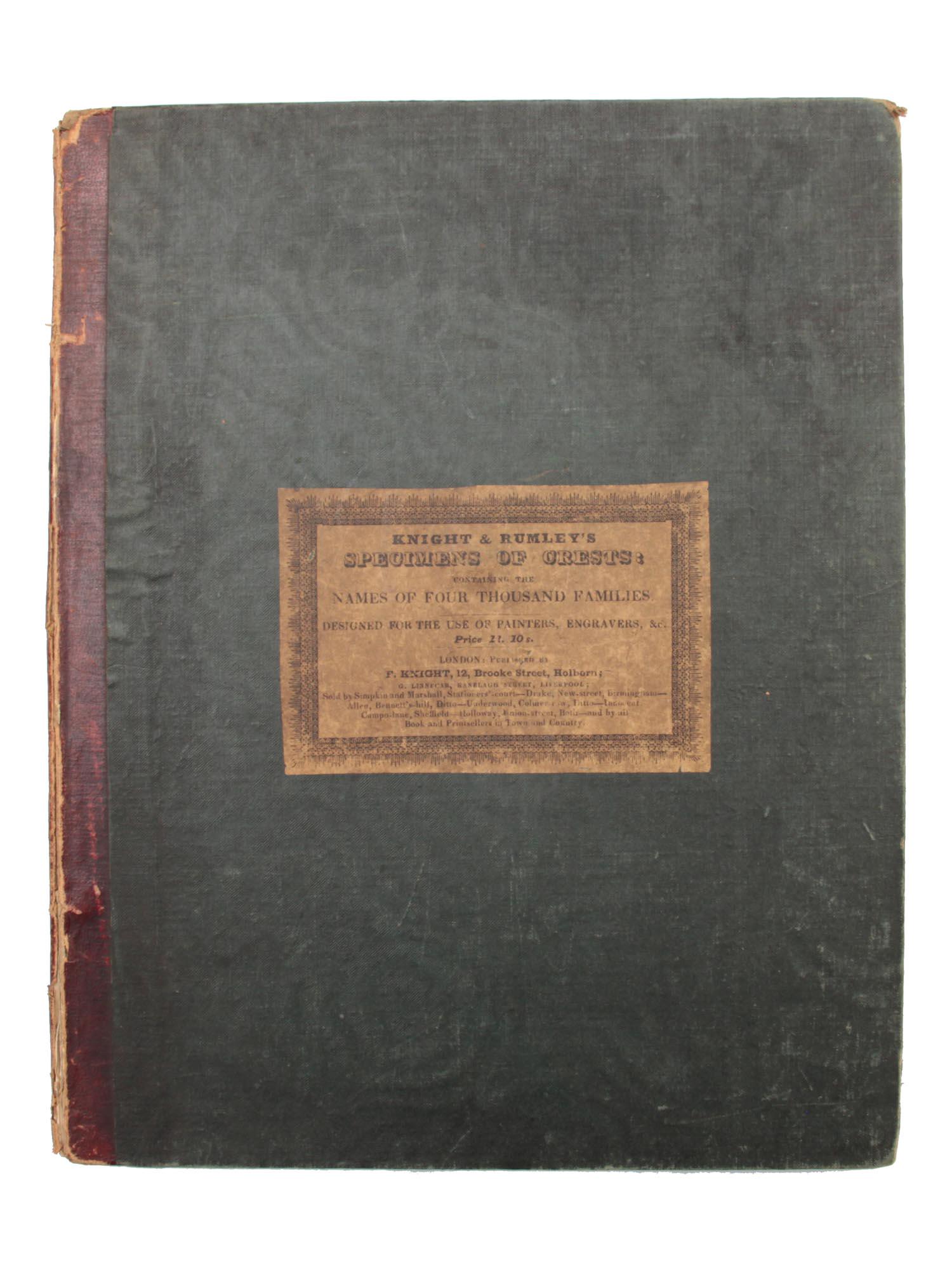 AN ANTIQUE HERALDRY BOOK BY KNIGHT & RUMLEY: A 19th-century book of Heraldry. Knight & Rumley's Specimens of Crests of the Nobility & Gentry of the United Kingdom of Great Britain and Ireland: Containing the Names of Four Thousand Families. Lond