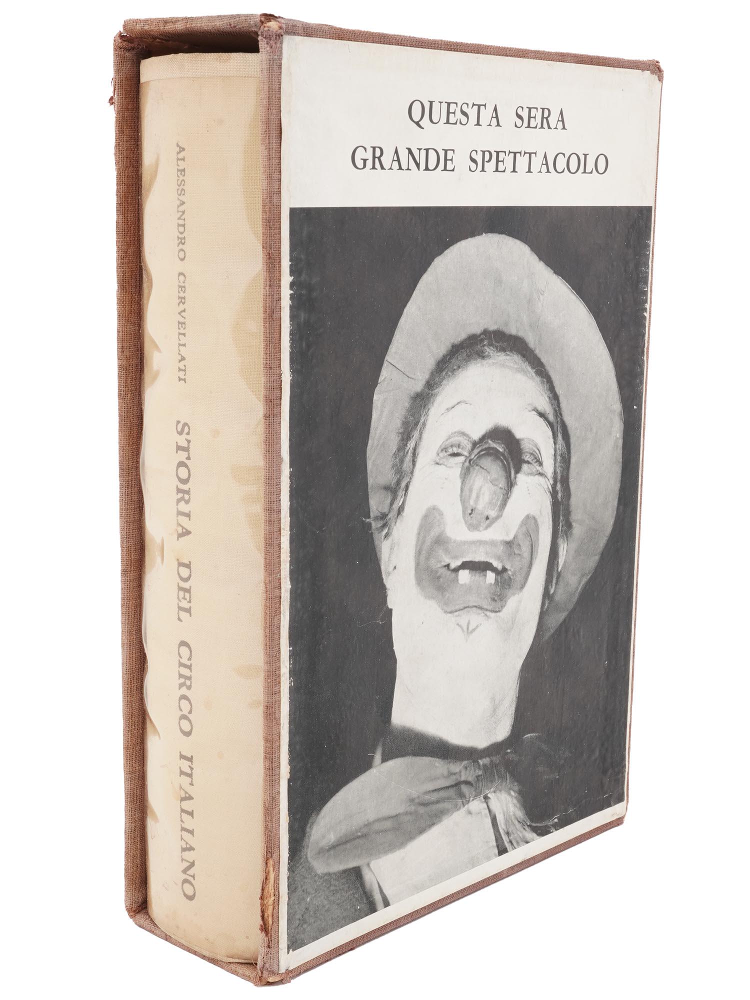 1961 ITALIAN BOOK QUESTA SERA GRANDE SPETTACOLO: A mid-20th century illustrated book in Italian language titled Questa Sera Grande Spettacolo, Storia del Circo Italiano, Great Show This Evening, History of the Italian Circus, by Alessandro Cervellat