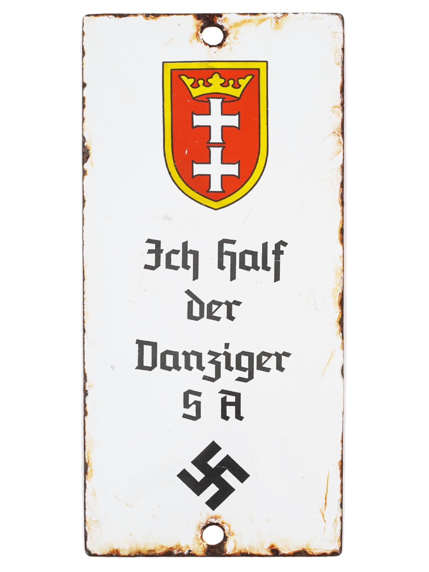 GERMAN WWII TYPE DANZIG SA HEADQUARTERS STREET SIGN: A World War II Nazi German type Danzig propaganda enameled tin plate street sign. The sign is enameled with a Coat of arms of The Free City of Danzig, a swastika insignia, and inscribed in German, Ich