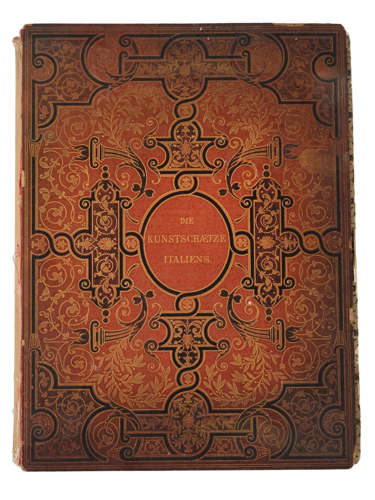 1884 ILLUSTRATED ALBUM ITALIAN ART BY CARL VON LUTZOW: Die Kunstschatze Italiens in geografisch-historischer Ubersicht, Italian Art Treasures in Geographic-Historical Context, by Carl von Lutzow. In German. Published in Stuttgart, Verlag von J. Engelhorn,