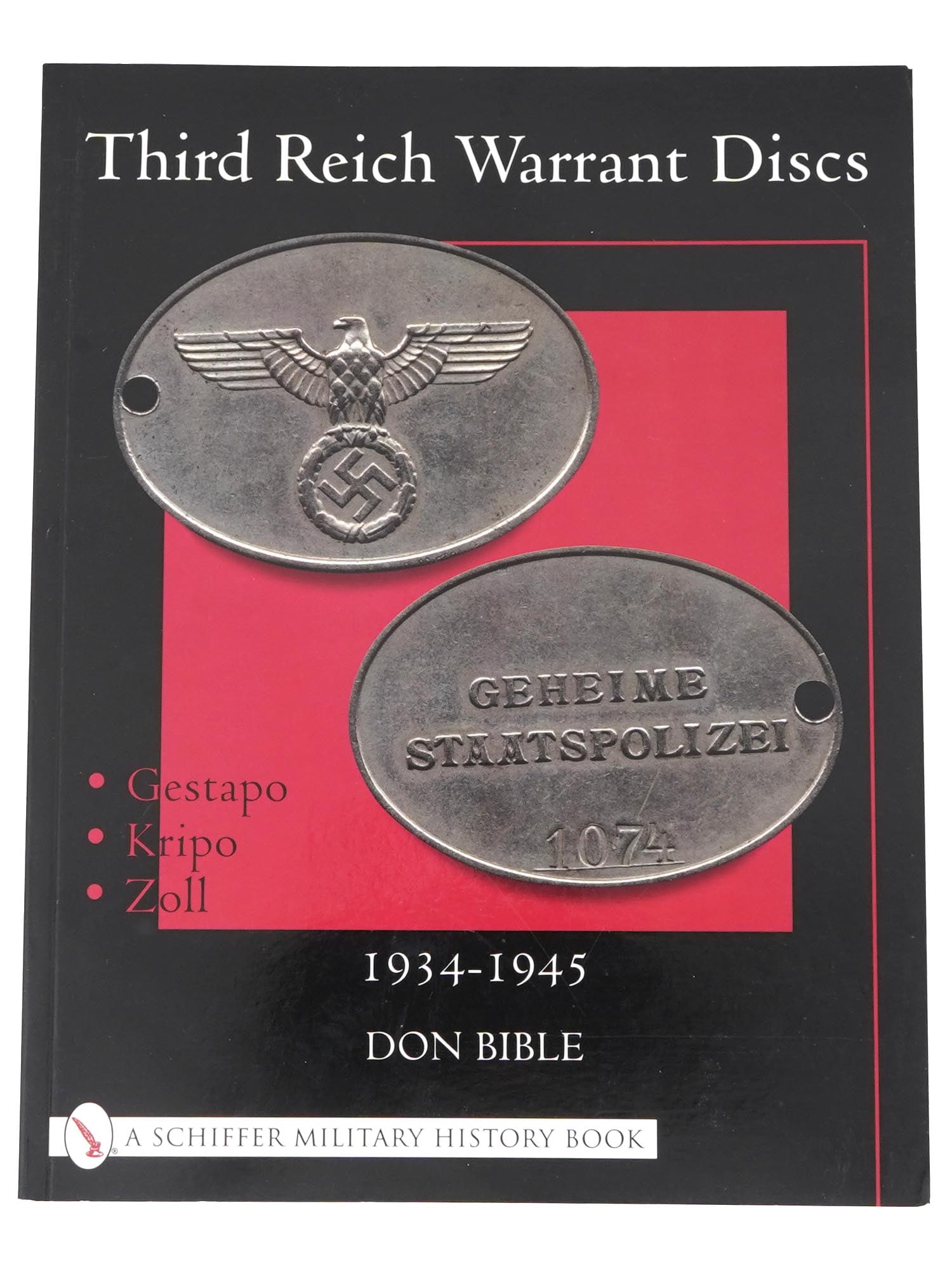 THIRD REICH WARRANT DISCS BOOK BY DON BIBLE NAZI GERMAN: A book titled Third Reich Warrant Discs, 1934 to 1945, by Don Bible, published by Schiffer Military History in 2001. It is a comprehensive reference dedicated to the German police warrant discs used d