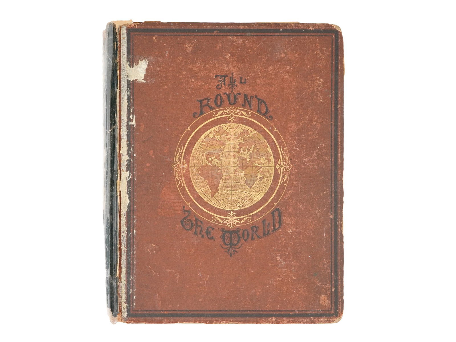 1873 AMERICAN ILLUSTRATED BOOK ALL ROUND THE WORLD: All Around the World, or Scenes and Adventures in Every Land. United States Publishing Company, New York, 1873. Hardcover. Illustrated with more than 1000 engravings. Features handwriting and personal