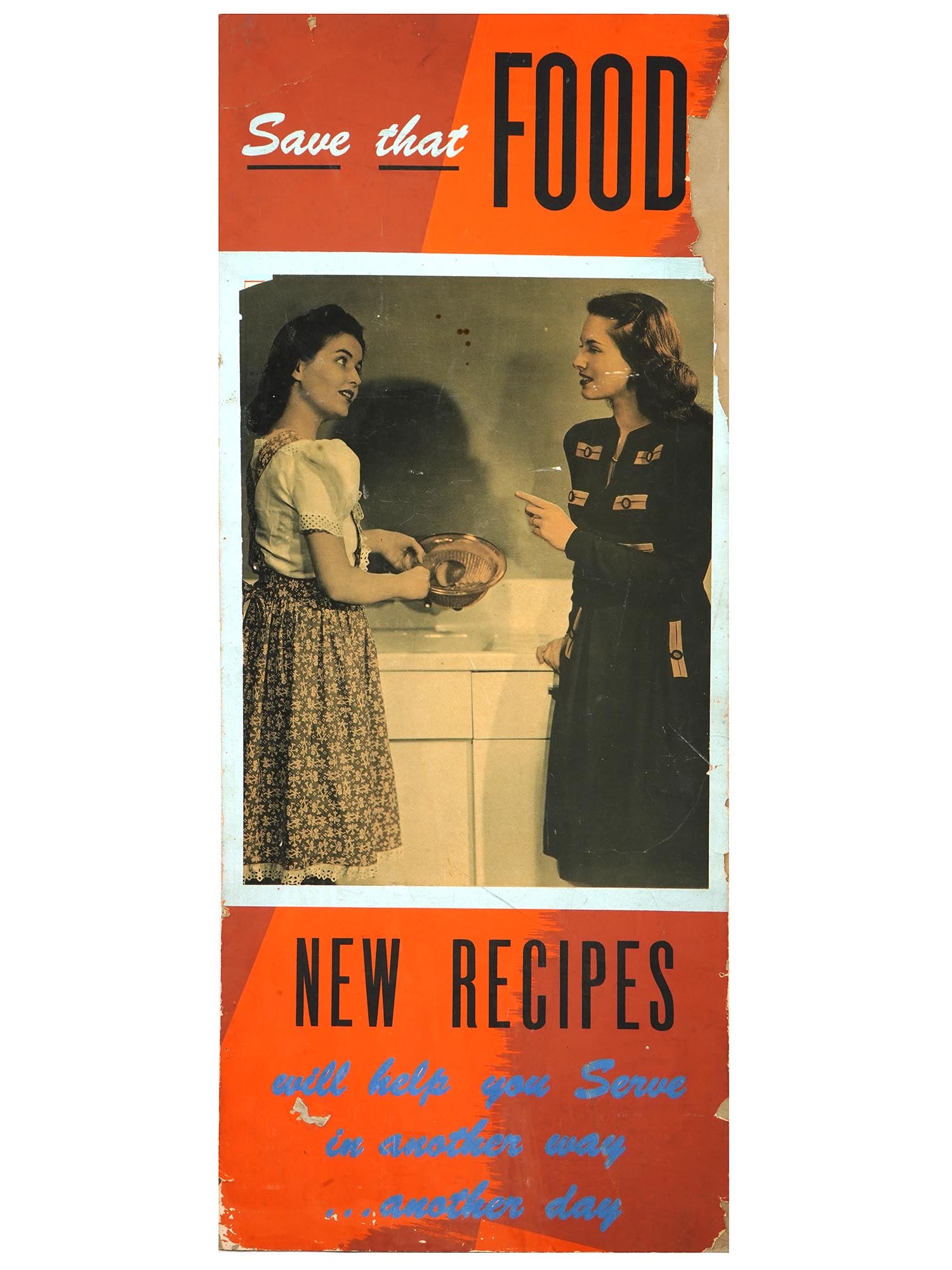 MID CENTURY PROPAGANDA POSTER ON CARDBOARD: A mid century American propaganda poster on cardboard, promoting food conservation and new recipes. The poster features two women. The bold title Save that FOOD in a large, sans serif font, combined w