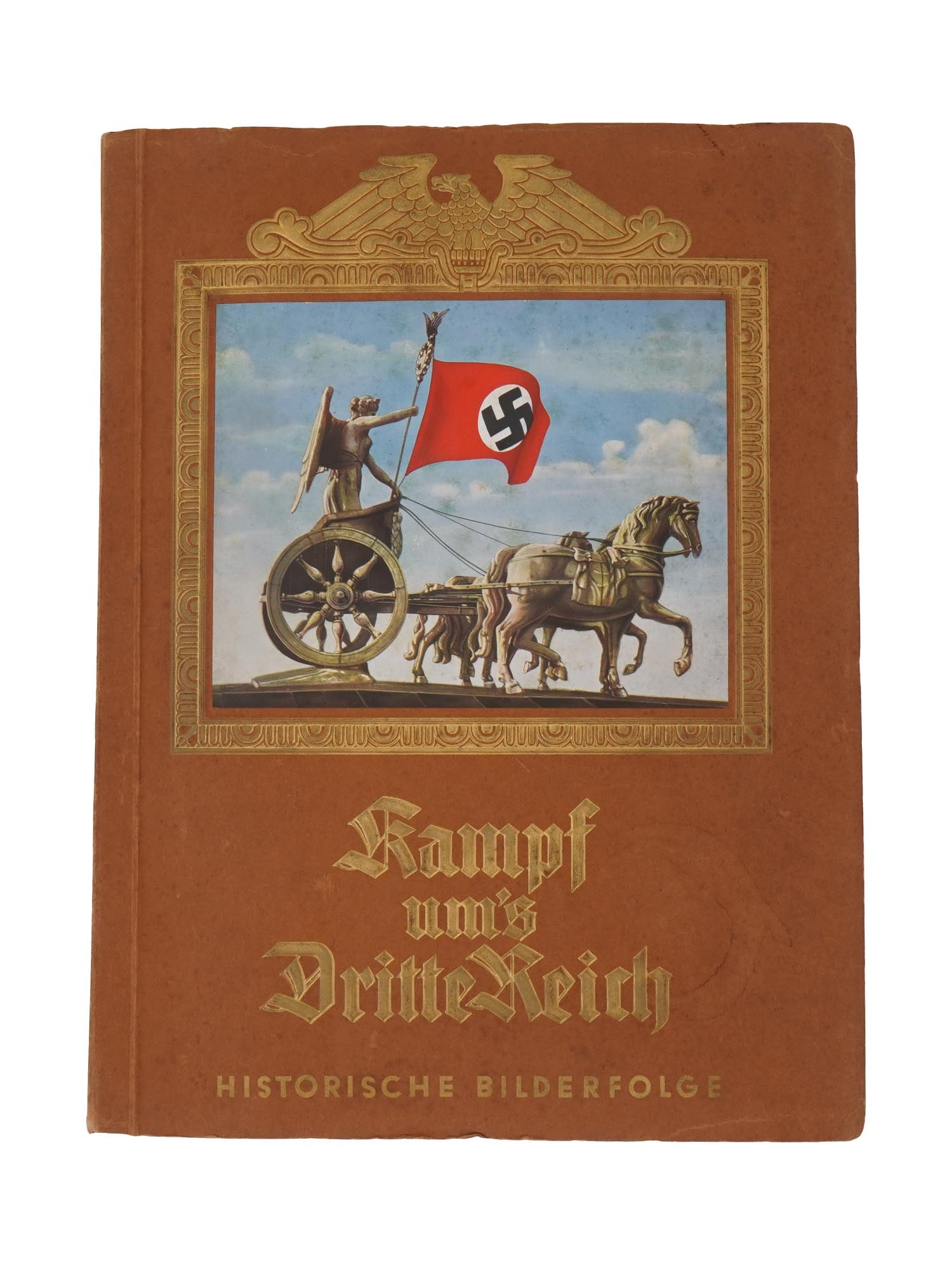 WWII ERA GERMAN KAMPF UMS DRITTE REICH BOOK 1933: A WWII-era German Kampf Ums Dritte Reich: Eine Historische Bilderfolge book. Schenkendorf, Leopold von and Heinrich Hoffmann. Printed in Germany in 1933 by Cigaretten-Bilderdienst Altona-Bahrenfeld. T