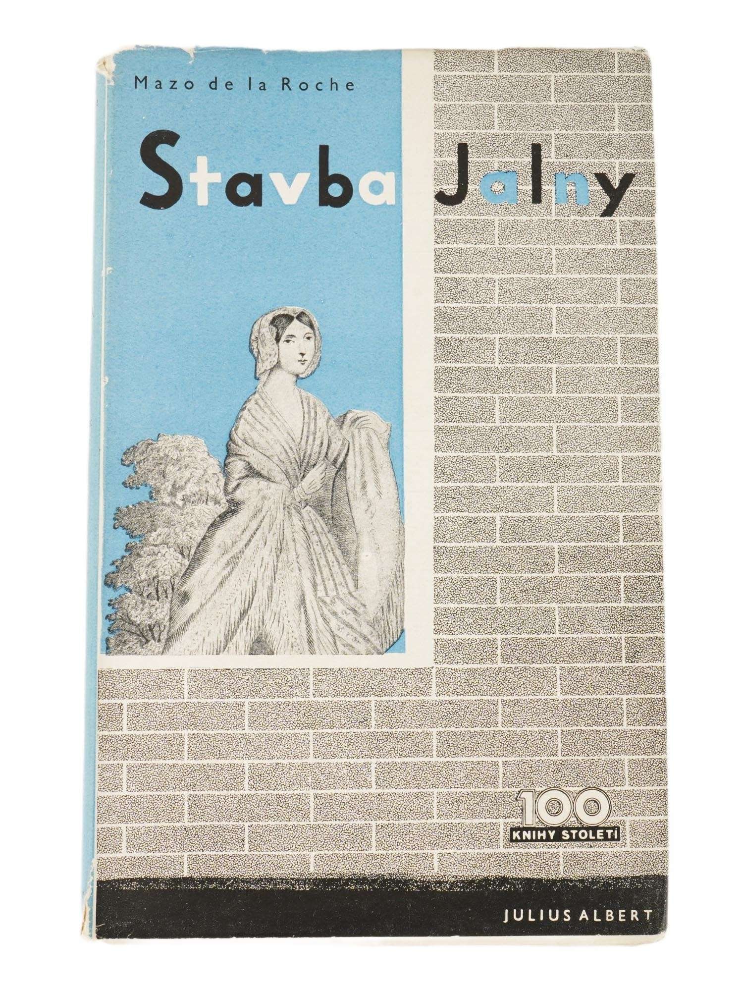 VINTAGE CZECH EDITION NOVEL BOOK BY MAZO DE LA ROCHE: A vintage Czech edition novel book titled The Building of Jalna, translated as Stavba Jalny by Mazo de la Roche. This book was published in Prague by Julius Albert in 1947 as part of the prominent ser
