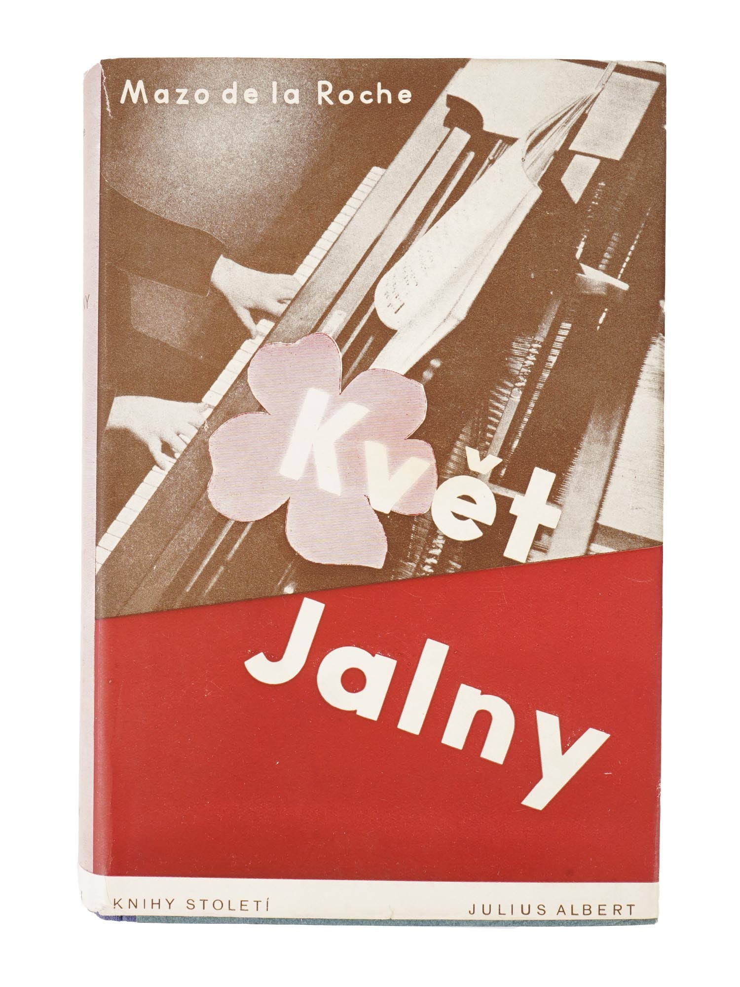 VINTAGE CZECHOSLOVAK JALNA BOOK BY MAZO DE LA ROCHE: A vintage Czechoslovak book titled Flower of Jalna from the series 100 Books of the Century by Canadian writer Mazo de la Roche. Published in Prague by Julius Albert Publishing House in 1937. Mazo de
