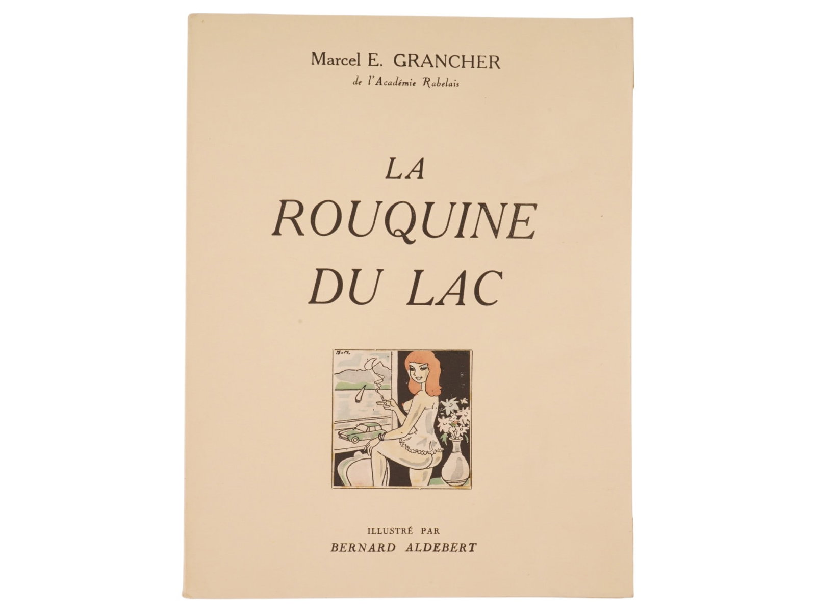 VTG FRENCH LA ROUQUINE DU LAC BOOK BY MARCEL E GRANGE: A vintage mid 20th century French book titled La Rouquine du Lac, in English The Redhead of the Lake written by Marcel E. Grange. Illustrated by Bernard Aldebert. Published by the author, Cannes,