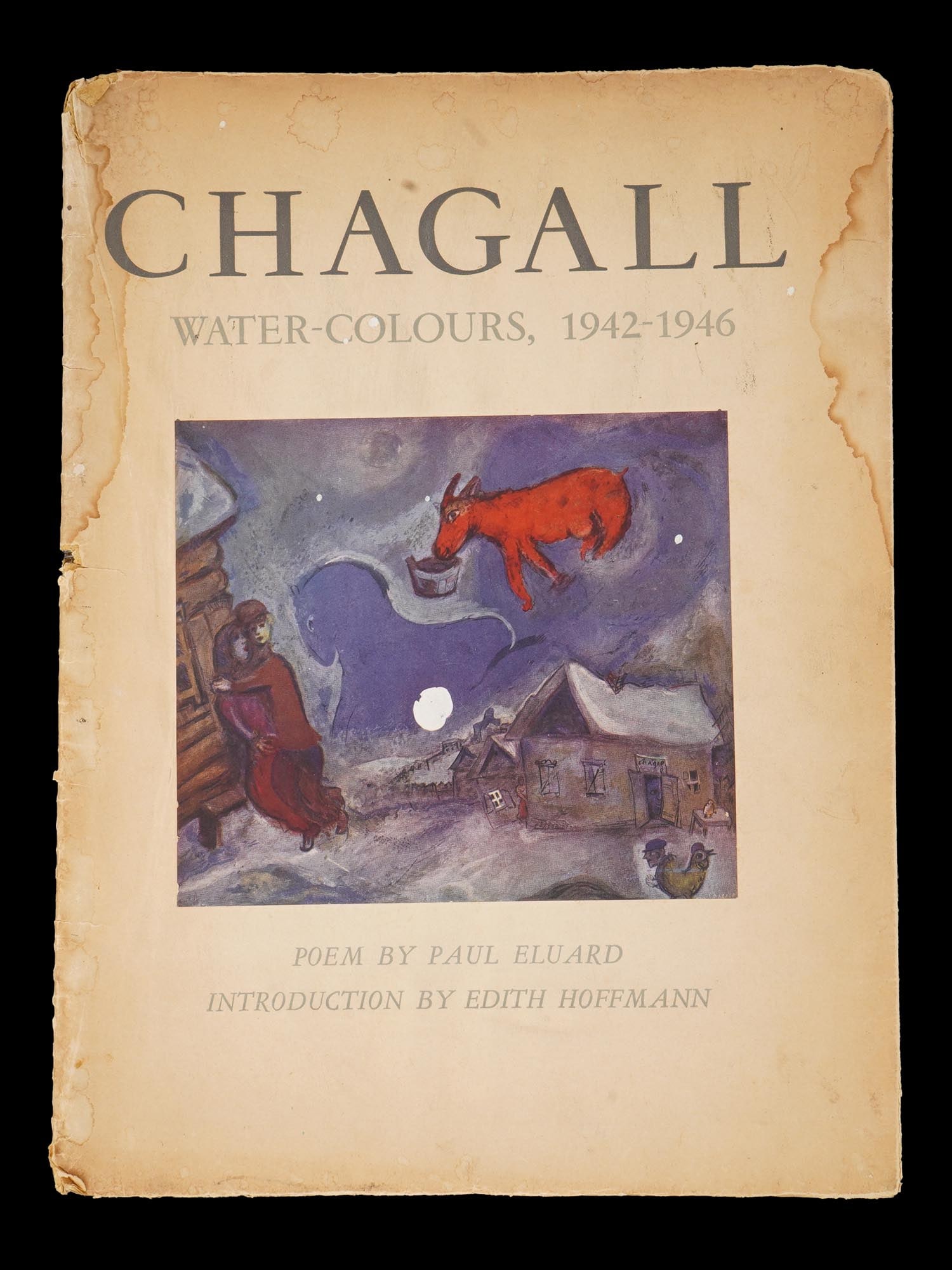 PAUL ELUARD BOOK CHAGALL WATER COLOURS 1942 TO 1946: A vintage Chagall Water-Colours 1942 to 1946 book with poem by Paul Eluard, introduction by Edith Hoffmann. London, Lindsay Drummond, Ltd Les Editions Du Chene, Paris. Printed in France. Marc Zakharov