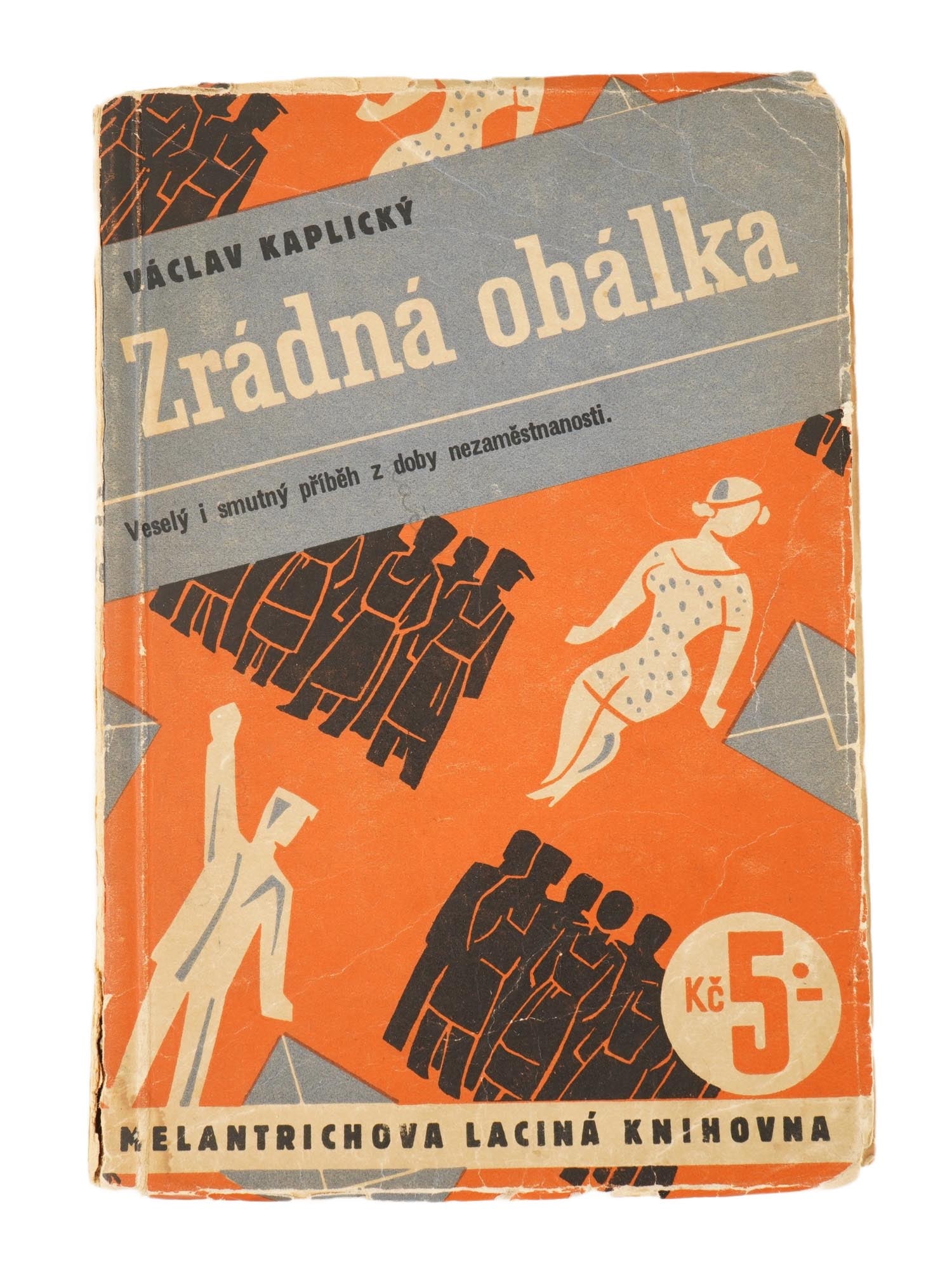 CZECH SATIRICAL NOVEL BOOK BY VACLAV KAPLICKY: A Czech book, Zradna obalka, The Treacherous Envelope A Funny and Sad Story from the Times of Unemployment, written by the Czech writer Vaclav Kaplicky. A humorous and satirical novel describing the l