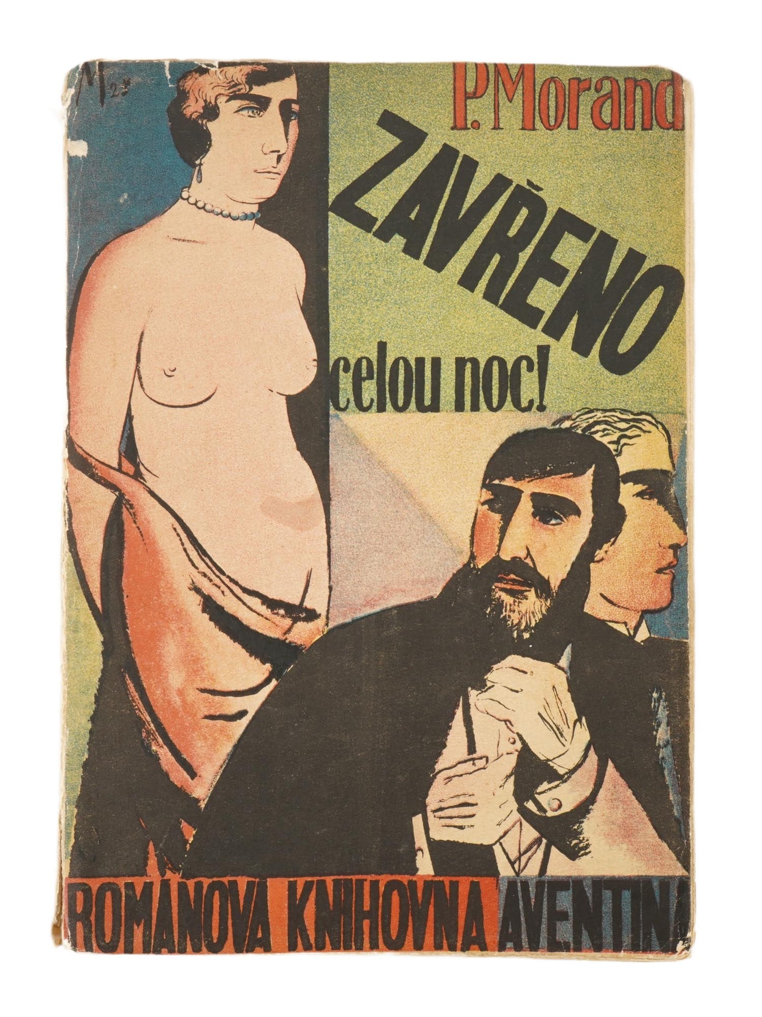 PAUL MORAND AVENTINUM 1925 CZECH EDITION BOOK: An antique 1925 Czech edition book, titled Closed All Night (Zavreno celou noc!) by the French writer Paul Morand. Colour cover design by V.Masek. Publisher: Aventinum, Prague, as part of the series R