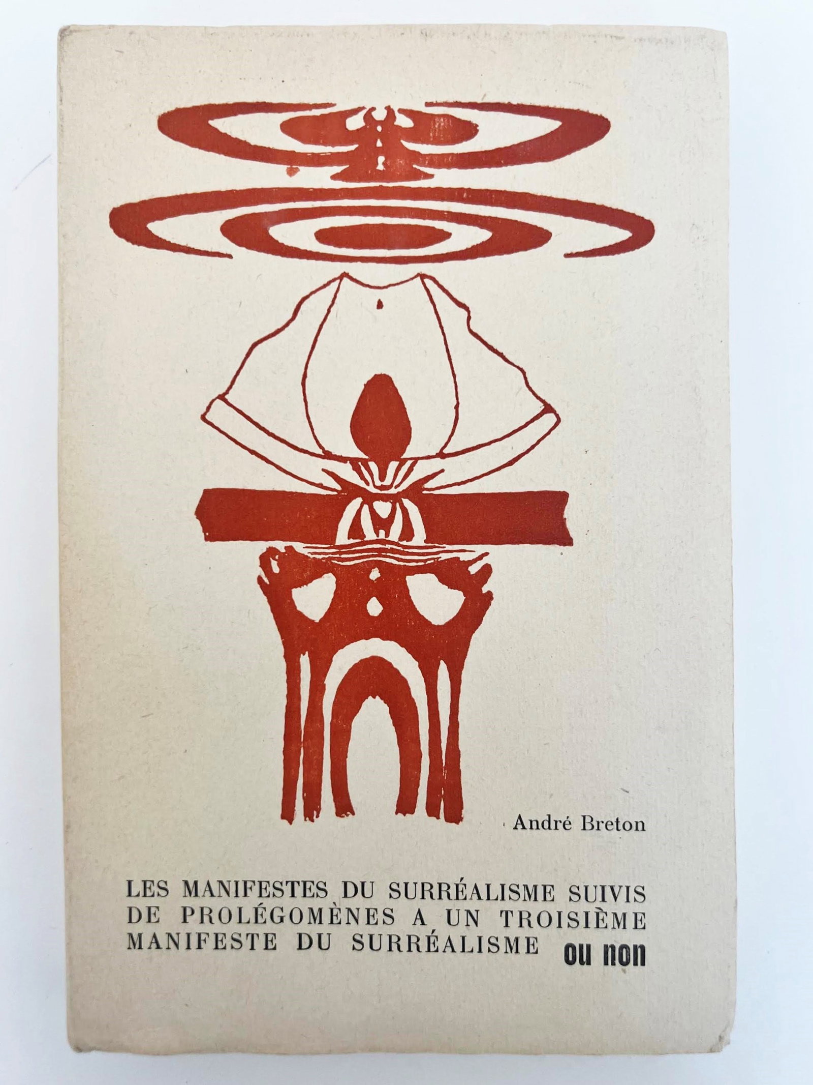 The Manifestos of Surrealism followed by Prolegomena to a Third Manifesto of Surrealism or Not: BRETON, Andre. The Manifestos of Surrealism followed by Prolegomena to a Third Manifesto of Surrealism or Not. Paris, Editions du Sagittaire, 1947. 8vo, publisher's illustrated wrappers with blood ed