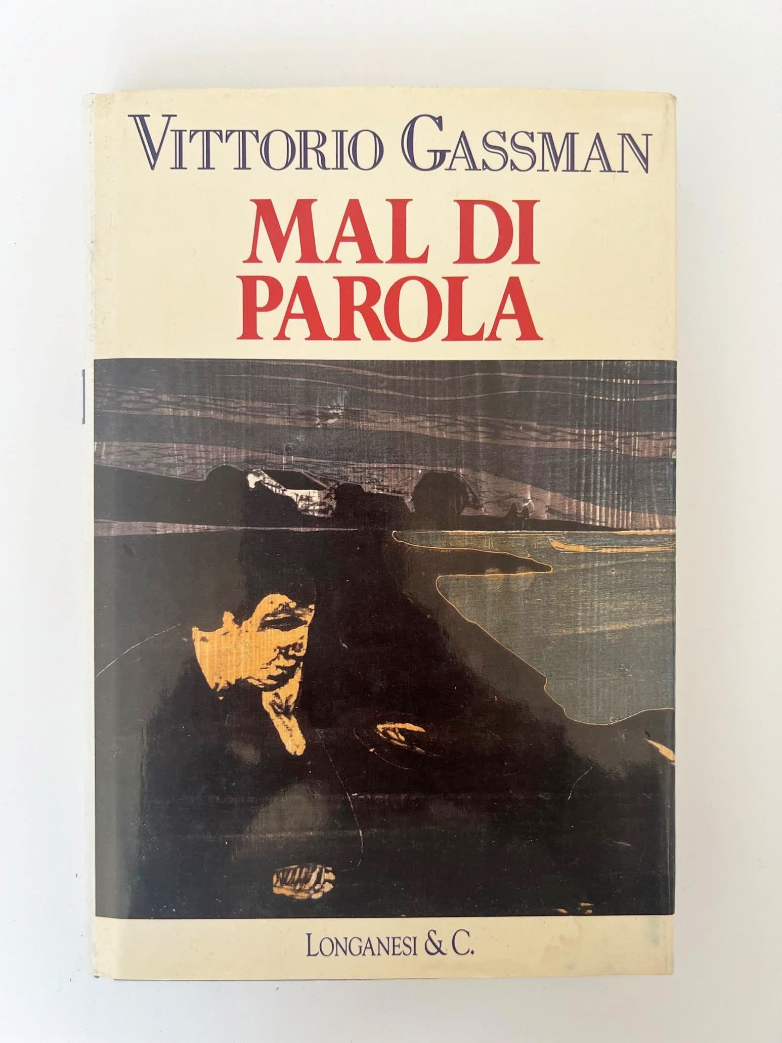 Mal di parola: Vittorio Gassman, Mal di parola, Milan, Longanesi & C., 1992. First edition, octavo, publisher's boards with original illustrated dust jacket. Numbered copy (no. 0003590) with SIAE sticker attesting